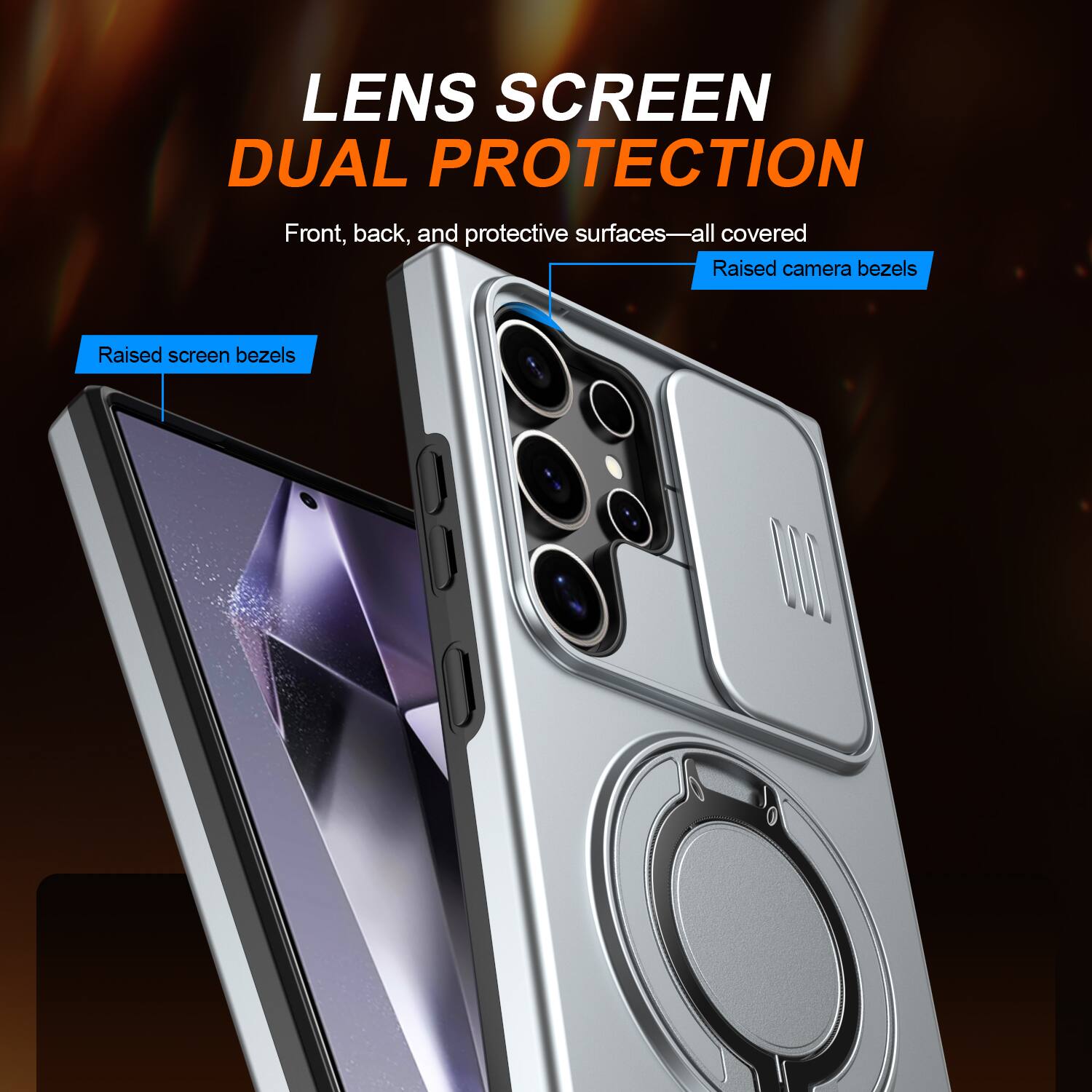 LENS SCREEN DUAL PROTECTION  
Front, back, and protective surfaces—all covered  
Raised camera bezels  
Raised screen bezels