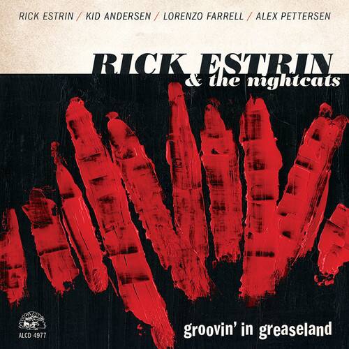 RICK ESTRIN / KID ANDERSEN / LORENZO FARRELL / ALEX PETTERSEN  
RICK ESTRIN & the nightcats  
ALCD 4977  
groovin' in greaseland