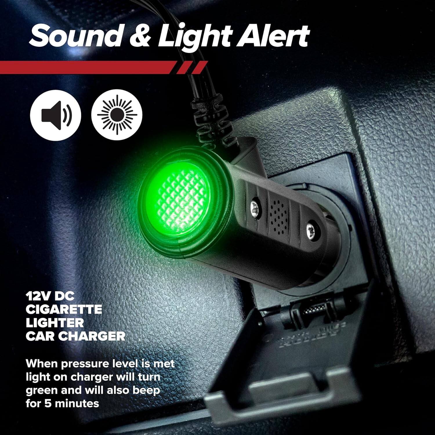 Sound & Light Alert

12V DC CIGARETTE LIGHTER CAR CHARGER

When pressure level is met light on charger will turn green and will also beep for 5 minutes