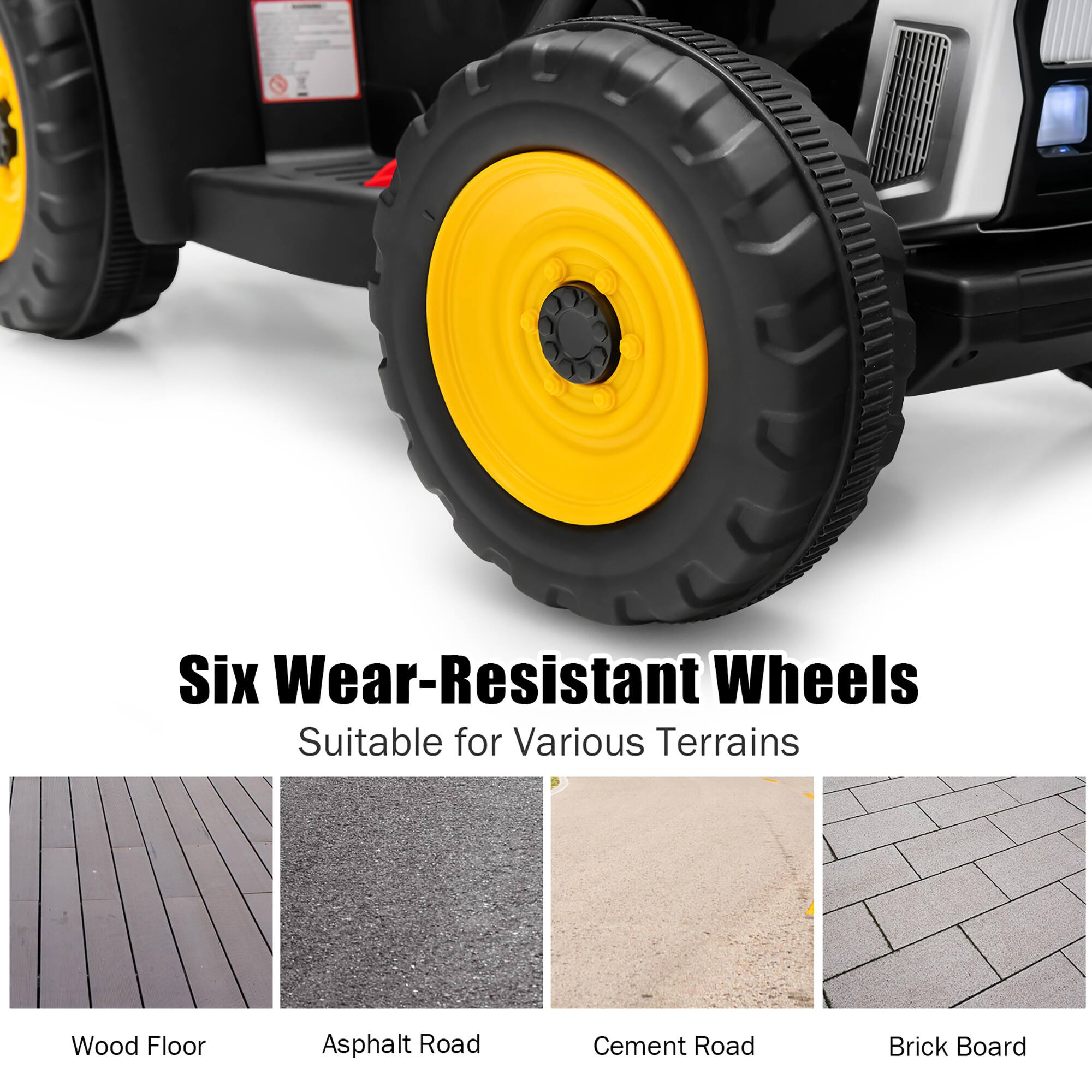 Six Wear-Resistant Wheels  
Suitable for Various Terrains  

Wood Floor  
Asphalt Road  
Cement Road  
Brick Board