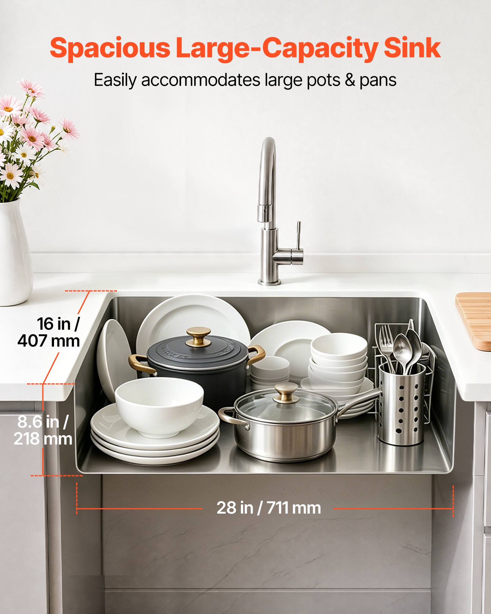 Spacious Large-Capacity Sink  
Easily accommodates large pots & pans  
16 in / 407 mm  
8.6 in / 218 mm  
28 in / 711 mm
