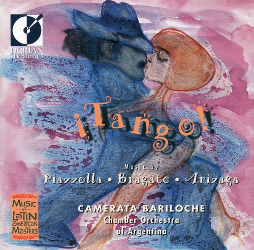 DORIAN RECORDINGS

Tango!

Music by  
Piazzolla • Bragato • Arizaga

CAMERATA BARILÓCHE  
Chamber Orchestra of Argentina

Music of Latin American Masters