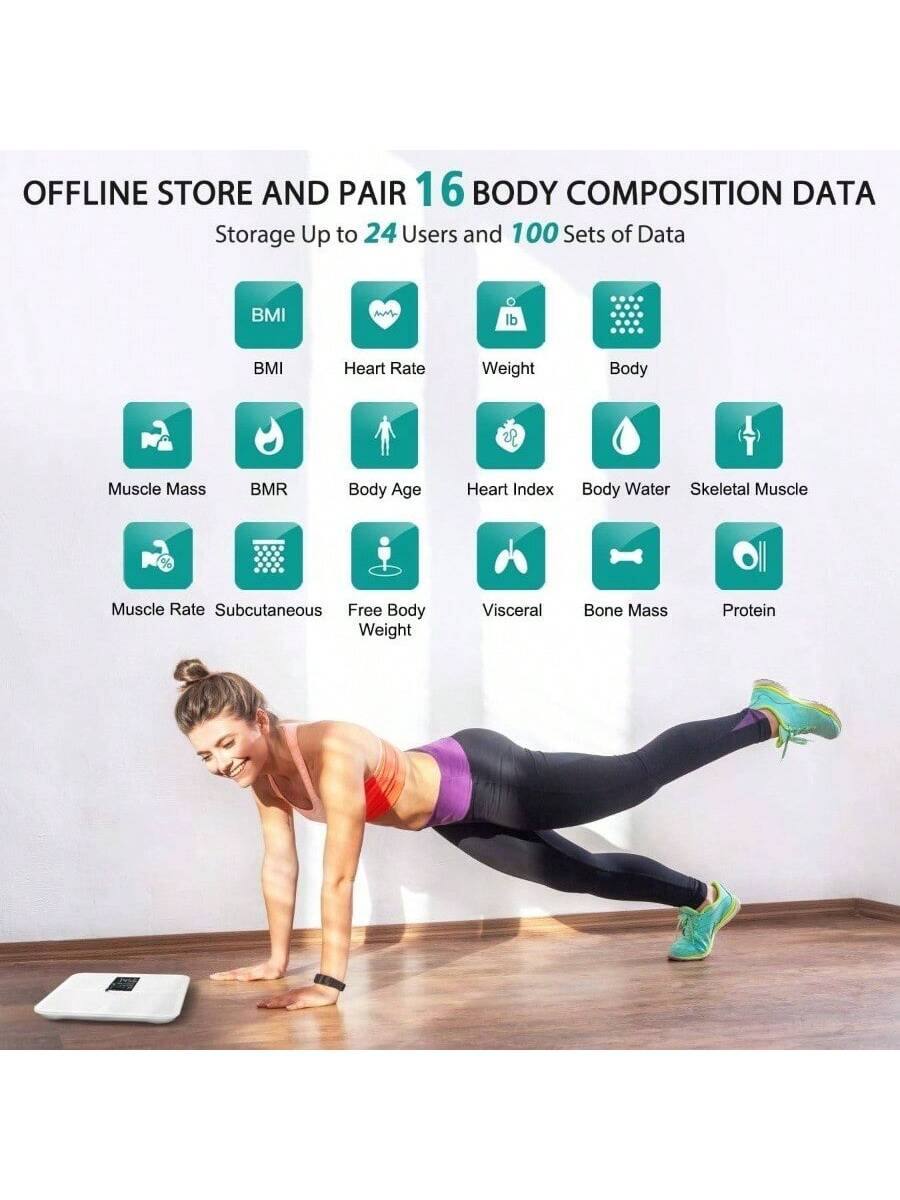 OFFLINE STORE AND PAIR 16 BODY COMPOSITION DATA  
Storage Up to 24 Users and 100 Sets of Data  

- BMI  
- Heart Rate  
- Weight  
- Body  
- Muscle Mass  
- BMR  
- Body Age  
- Heart Index  
- Body Water  
- Skeletal Muscle  
- Muscle Rate  
- Subcutaneous  
- Free Body Weight  
- Visceral  
- Bone Mass  
- Protein