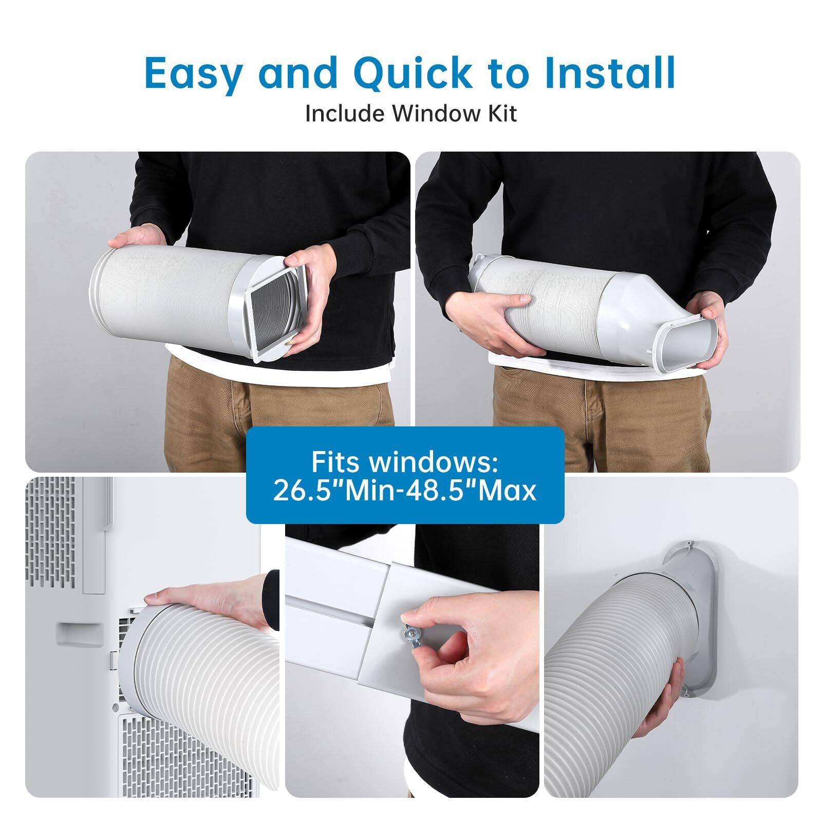 Easy and Quick to Install  
Include Window Kit  

Fits windows:  
26.5" Min-48.5" Max