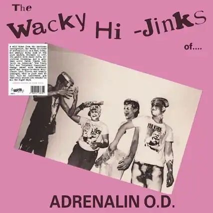 The Wacky Hi-Jinks of...
A wild blast from the American underground. The Wacky Hi-Jinks of ADRENALIN O.D. is a feat, a punk machine, a band that started in 2004, a band that has been a part of the underground scene, a band that has been a part of the underground scene, a band that has been a part of the underground scene, a band that has been a part of the underground scene, a band that has been a part of the underground scene, a band that has been a part of the underground scene, a band that has been a part of the underground scene, a band that has been a part of the underground scene, a band that has been a part of the underground scene, a band that has been a part of the underground scene, a band that has been a part of the underground scene, a band that has been a part of the underground scene, a band that has been a part of the underground scene, a band that has been a part of the underground scene, a band that has been a part of the underground scene, a band that has been a part of the underground scene, a band that has been a part of the underground scene, a band that