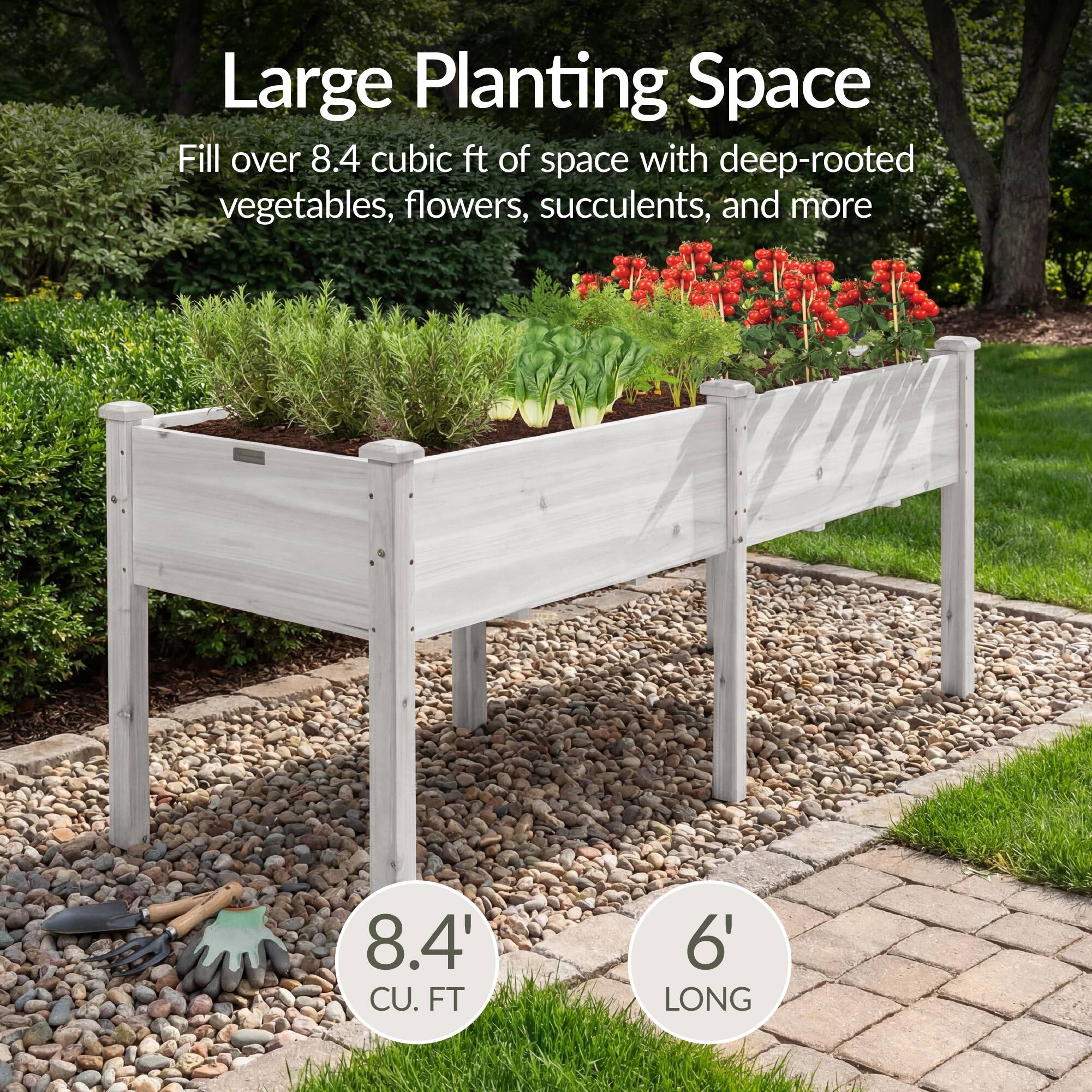 Large Planting Space  
Fill over 8.4 cubic ft of space with deep-rooted vegetables, flowers, succulents, and more  
8.4' CU. FT  
6' LONG