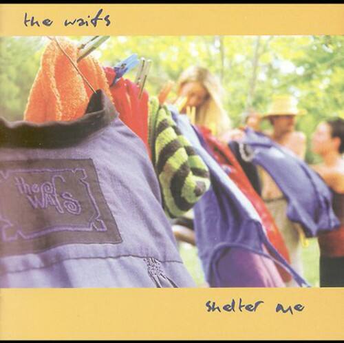 the waits  
shelter me