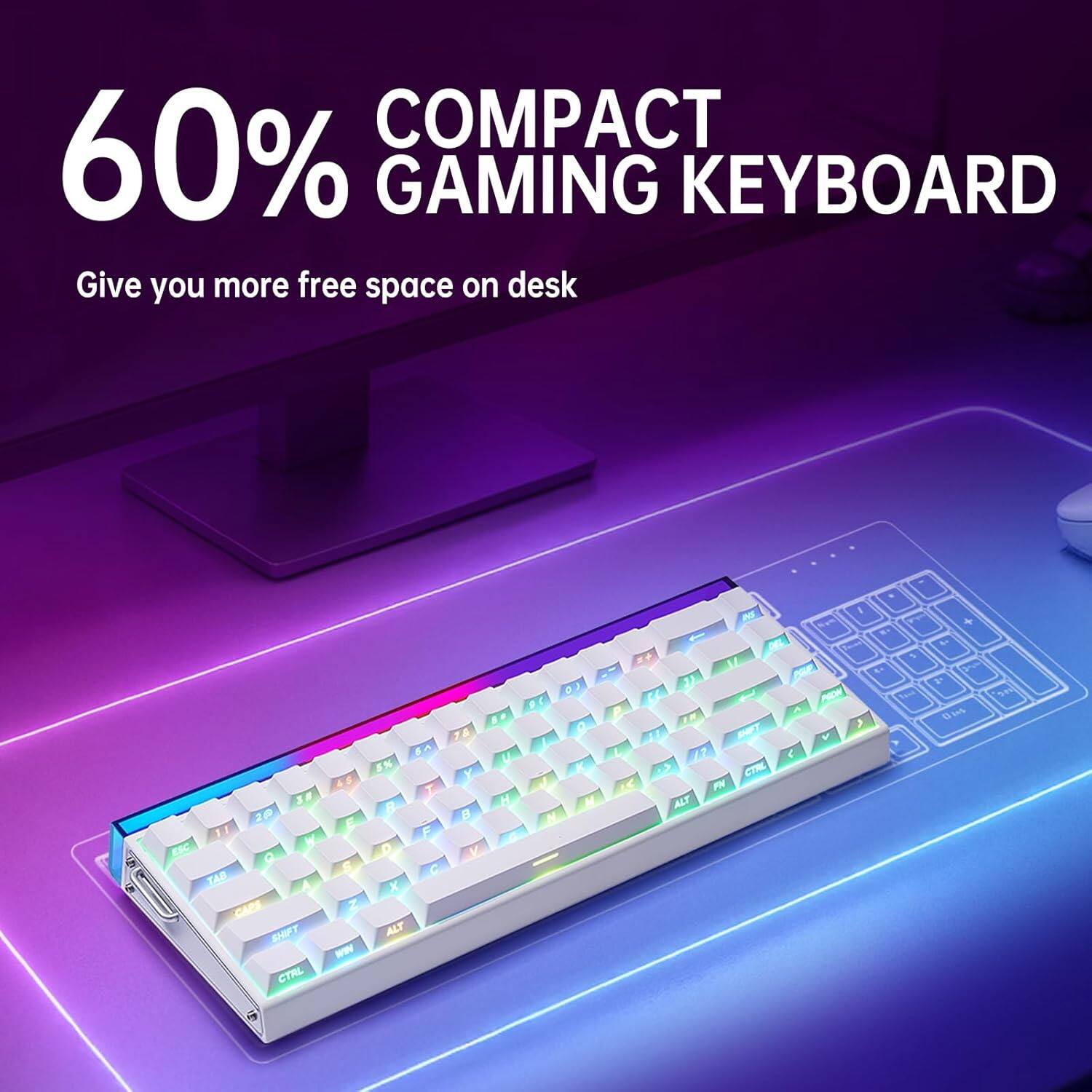 60% COMPACT GAMING KEYBOARD  
Give you more free space on desk