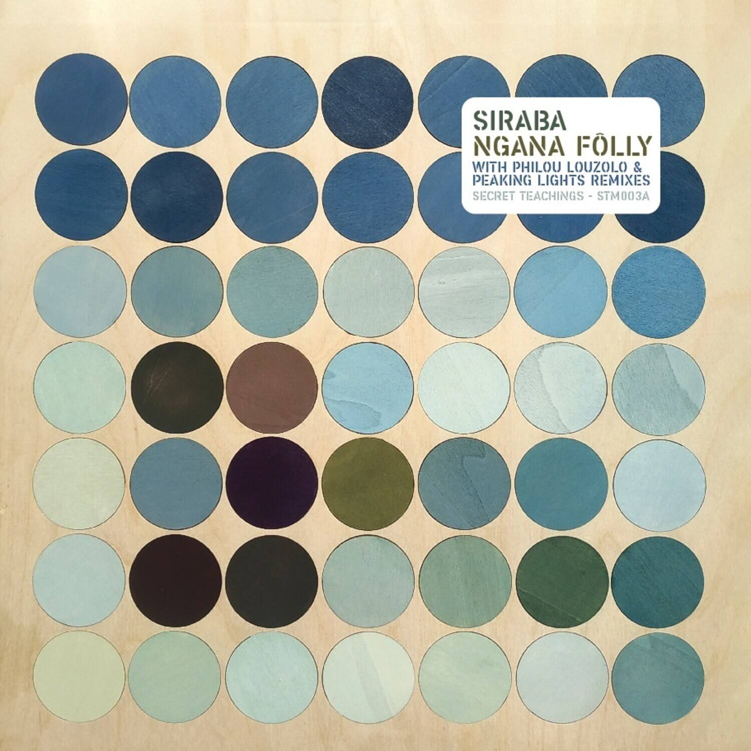 SIRABA NGANA FOLLY  
WITH PHILOU LOUZOLO & PEAKING LIGHTS REMIXES  
SECRET TEACHINGS - STM003A
