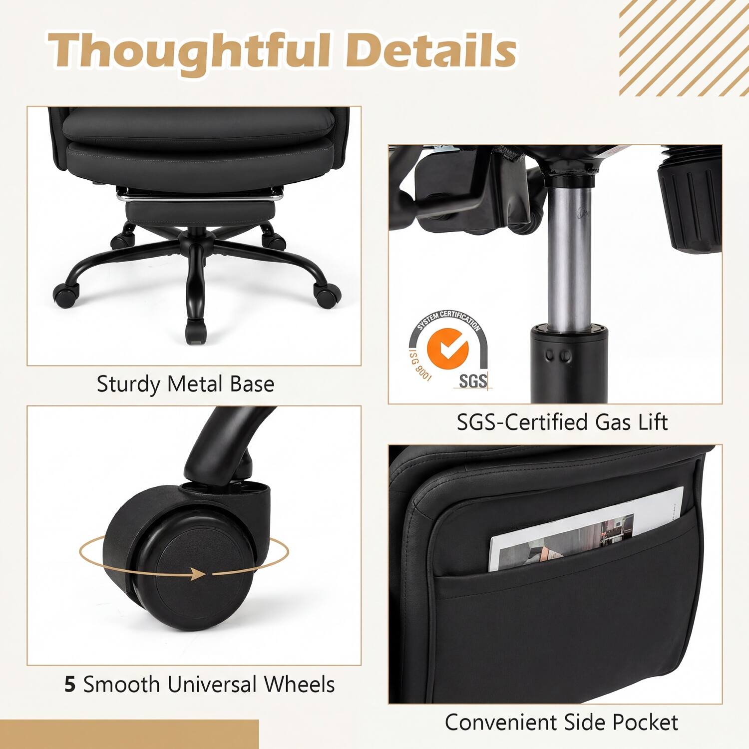 Thoughtful Details

Sturdy Metal Base

SYSTEM CERTIFICATION ISG 1008 SGS SGS-Certified Gas Lift

5 Smooth Universal Wheels

Convenient Side Pocket