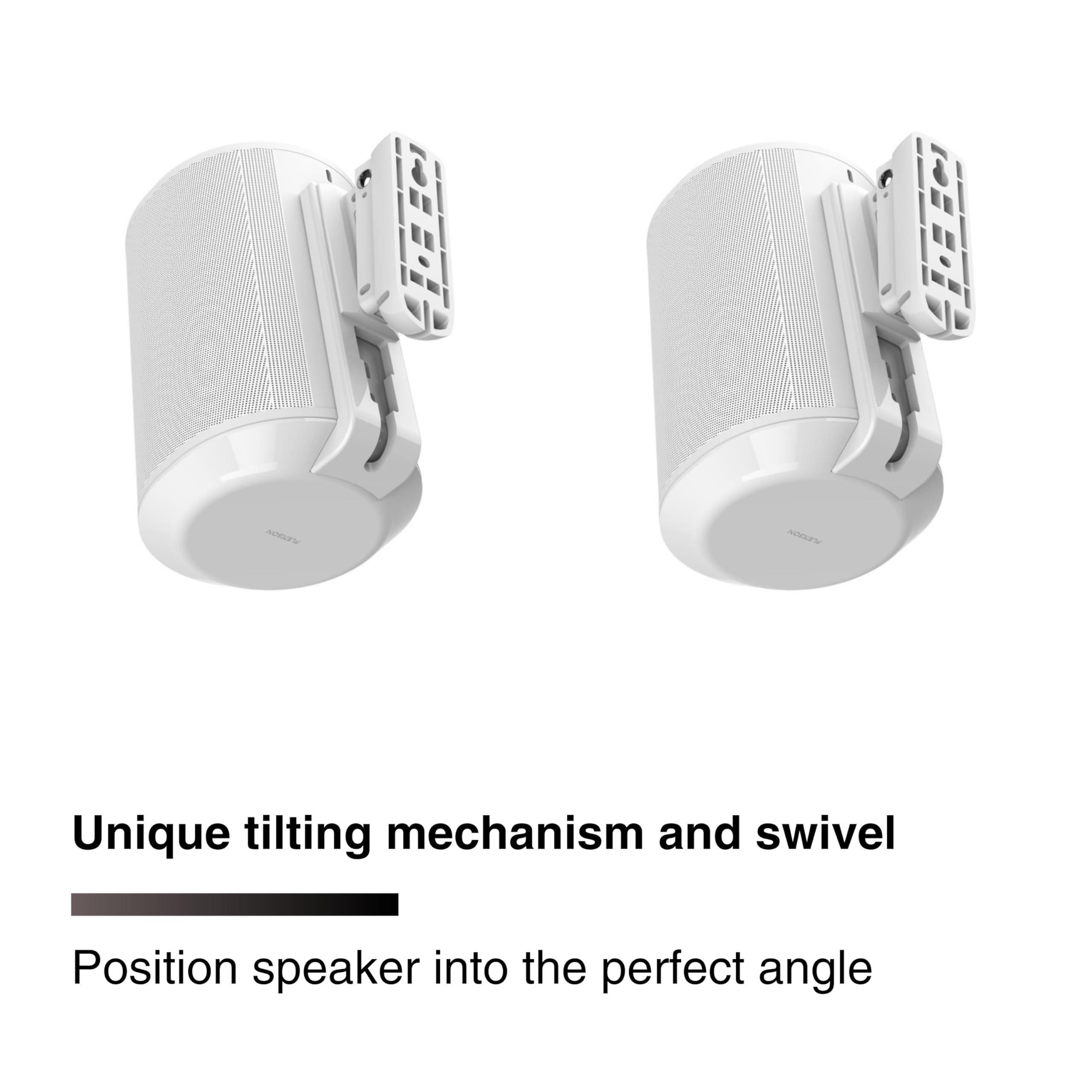 Unique tilting mechanism and swivel

Position speaker into the perfect angle