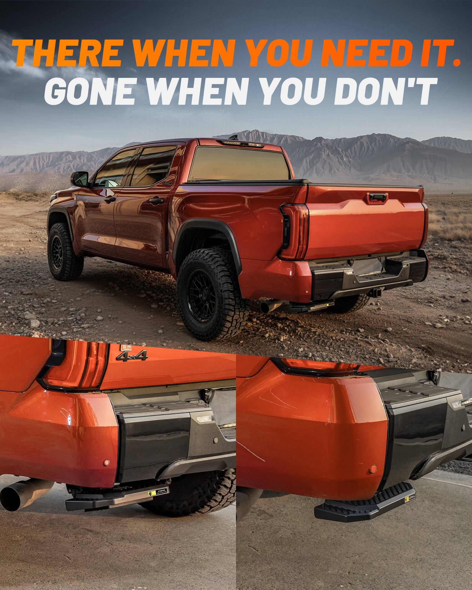 THERE WHEN YOU NEED IT. GONE WHEN YOU DON'T

4x4