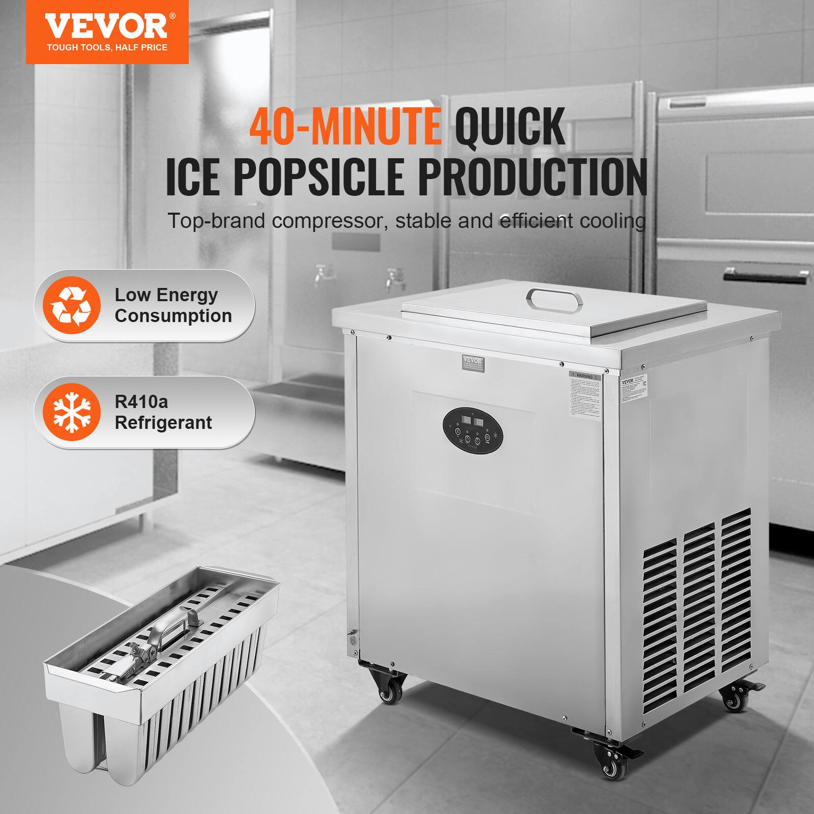 VEVOR  
TOUGH TOOLS, HALF PRICE  

40-MINUTE QUICK ICE POPSICLE PRODUCTION  
Top-brand compressor, stable and efficient cooling  

Low Energy Consumption  
R410a Refrigerant