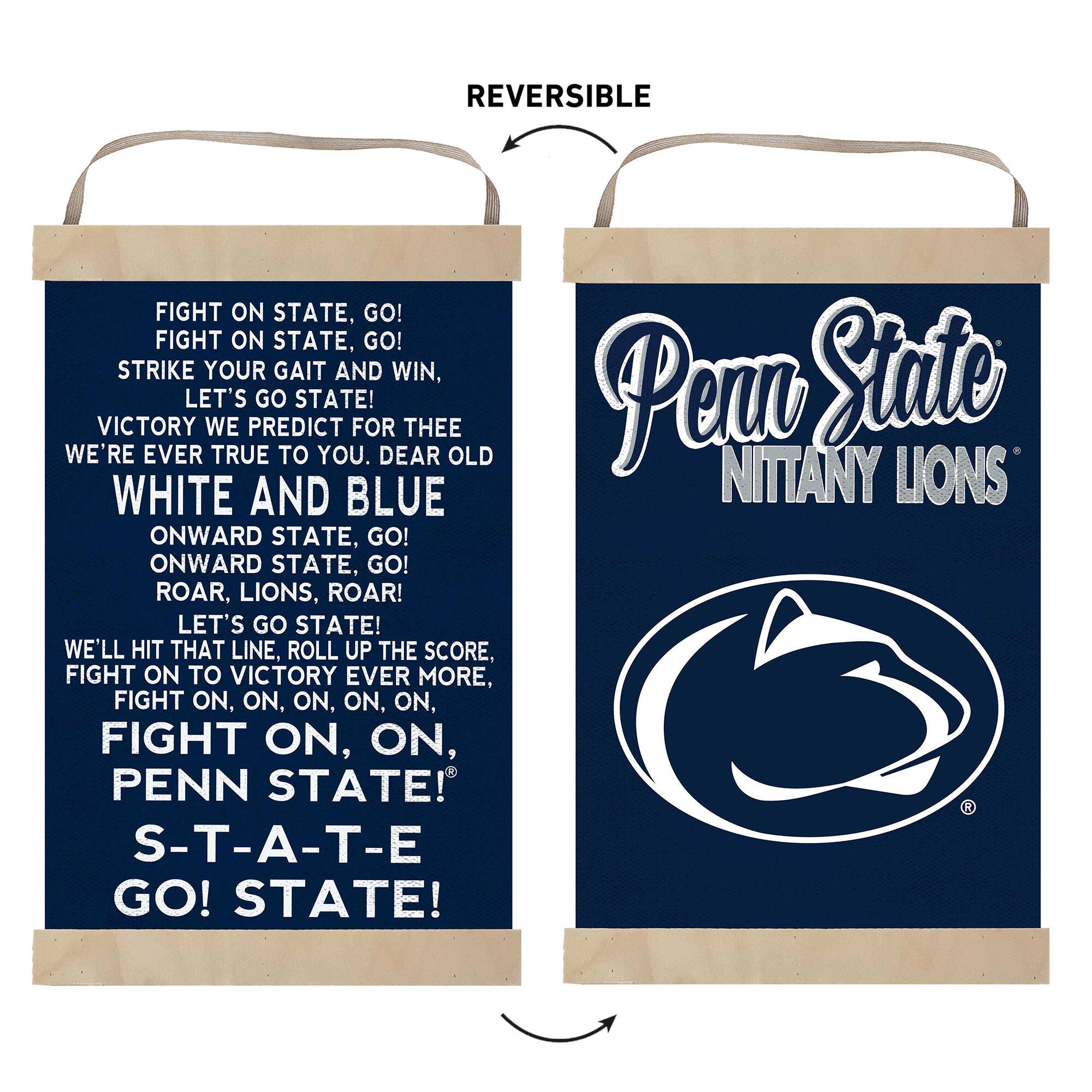 **Front Side:**

FIGHT ON STATE, GO!  
FIGHT ON STATE, GO!  
STRIKE YOUR GAIT AND WIN,  
LET'S GO STATE!  
VICTORY WE PREDICT FOR THEE  
WE'RE EVER TRUE TO YOU. DEAR OLD  
WHITE AND BLUE  
ONWARD STATE, GO!  
ONWARD STATE, GO!  
ROAR, LIONS, ROAR!  
LET'S GO STATE!  
WE'LL HIT THAT LINE, ROLL UP THE SCORE,  
FIGHT ON TO VICTORY EVER MORE,  
FIGHT ON, ON, ON, ON, ON,  
FIGHT ON, ON,  
PENN STATE!  
S-T-A-T-E  
GO! STATE!

**Back Side:**

Penn State  
NITTANY LIONS
