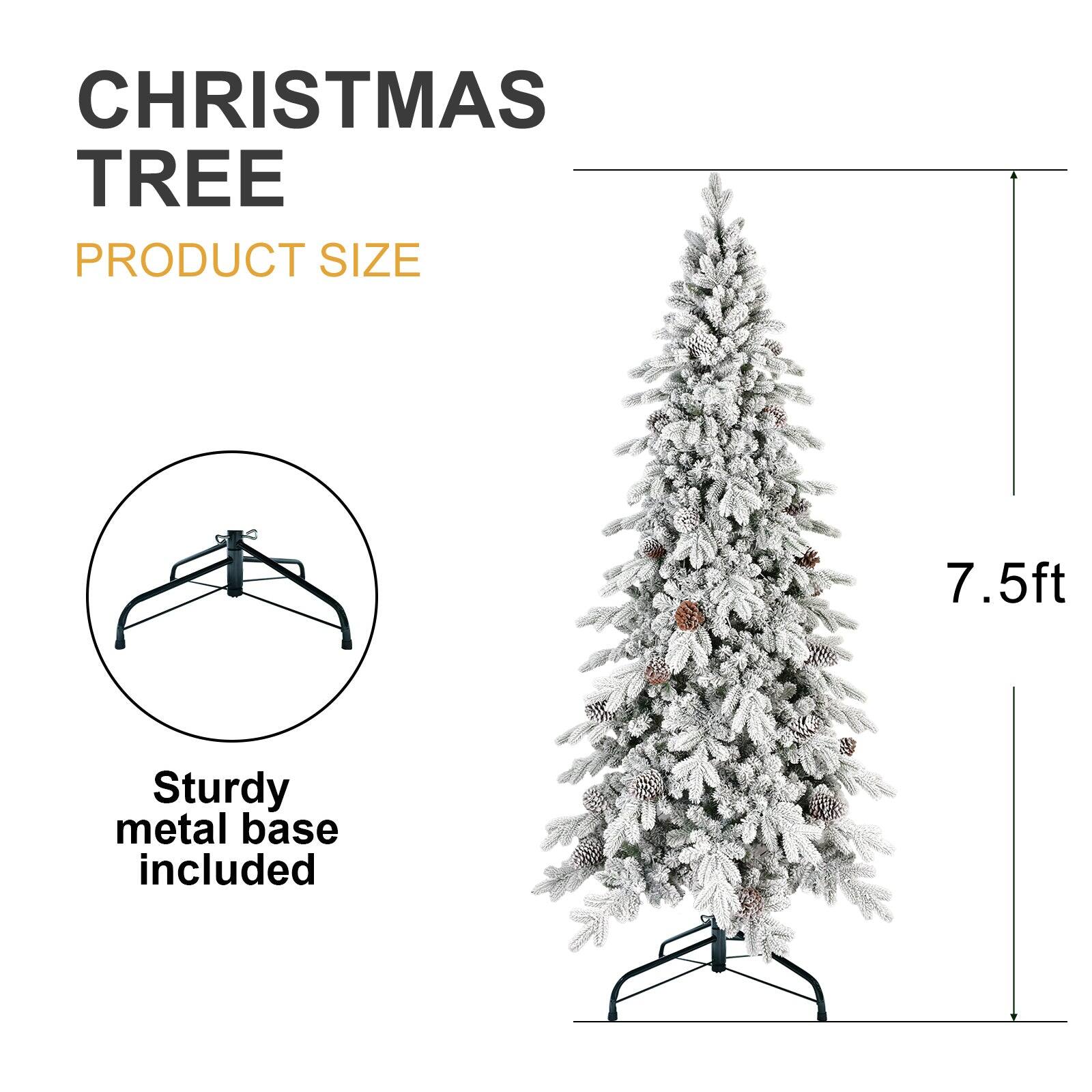 CHRISTMAS TREE  
PRODUCT SIZE  

Sturdy metal base included  

7.5ft