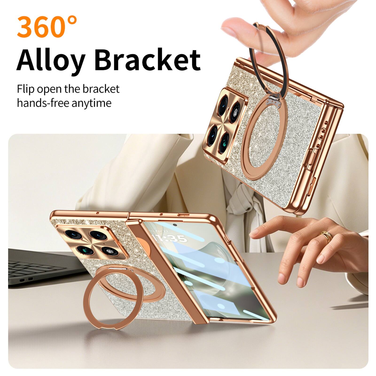 360° Alloy Bracket  
Flip open the bracket hands-free anytime