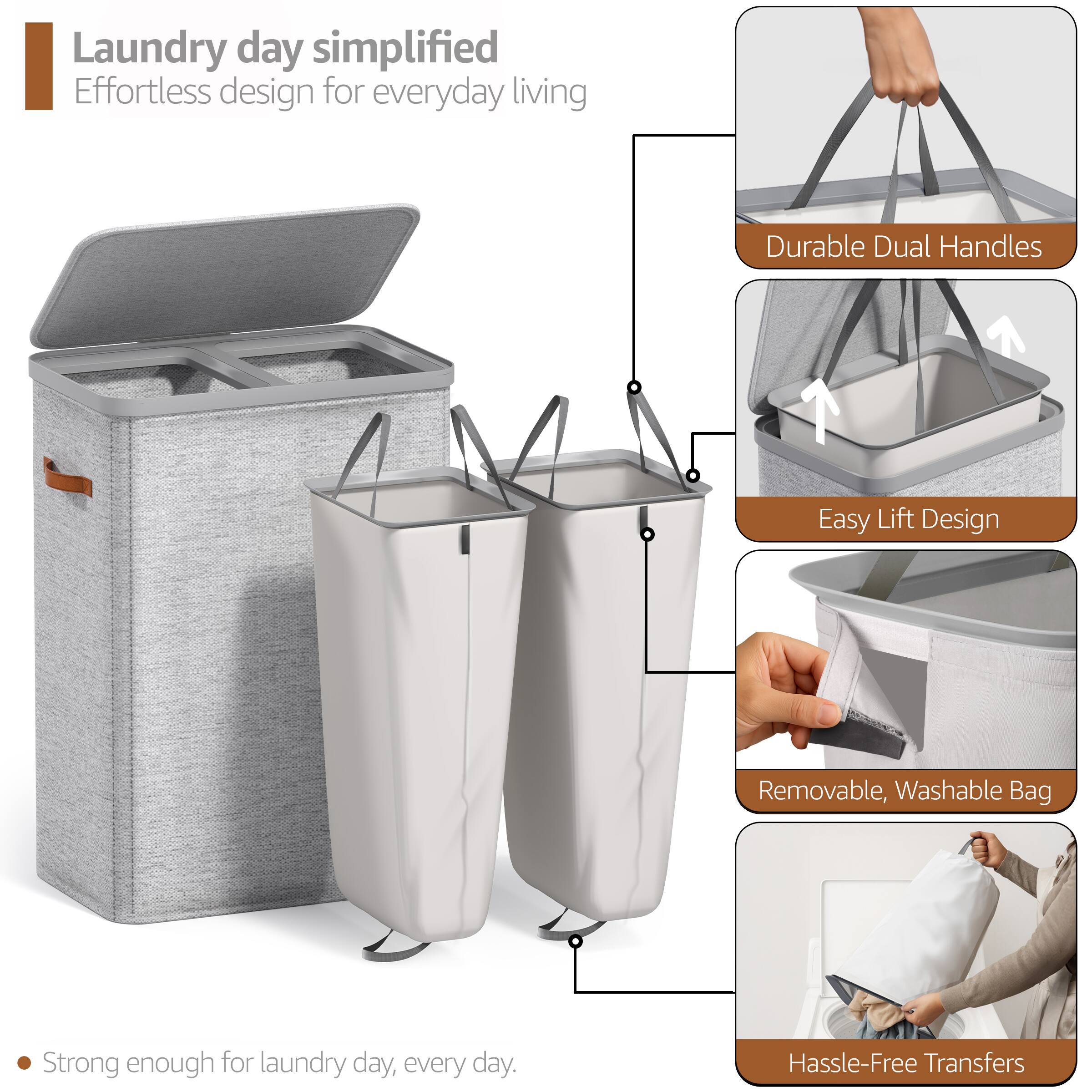 Laundry day simplified  
Effortless design for everyday living  

- Durable Dual Handles  
- Easy Lift Design  
- Removable, Washable Bag  
- Hassle-Free Transfers  

Strong enough for laundry day, every day.