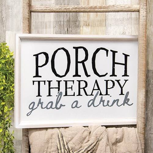 PORCH THERAPY  
grab a drink