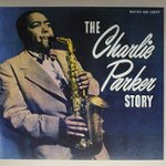 Front Standard. The Charlie Parker Story [LP] - VINYL.
