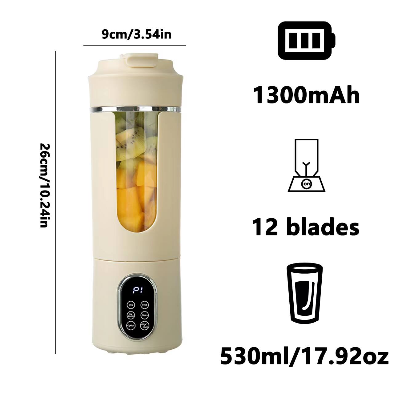 9cm/3.54in  
26cm/10.24in  
1300mAh  
12 blades  
530ml/17.92oz