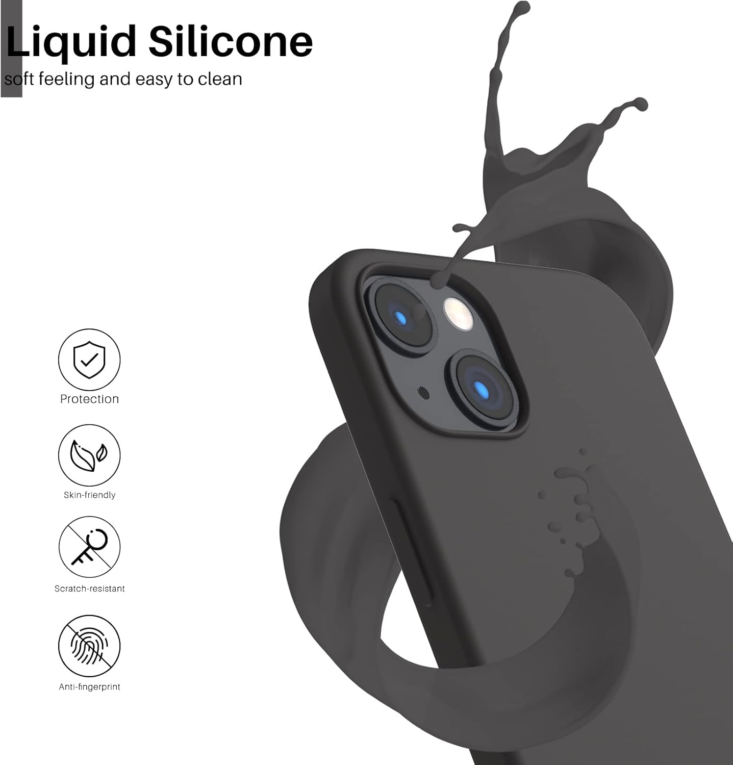 Liquid Silicone, soft feeling and easy to clean, Protection, Skin-friendly, Scratch-resistant, Anti-fingerprint