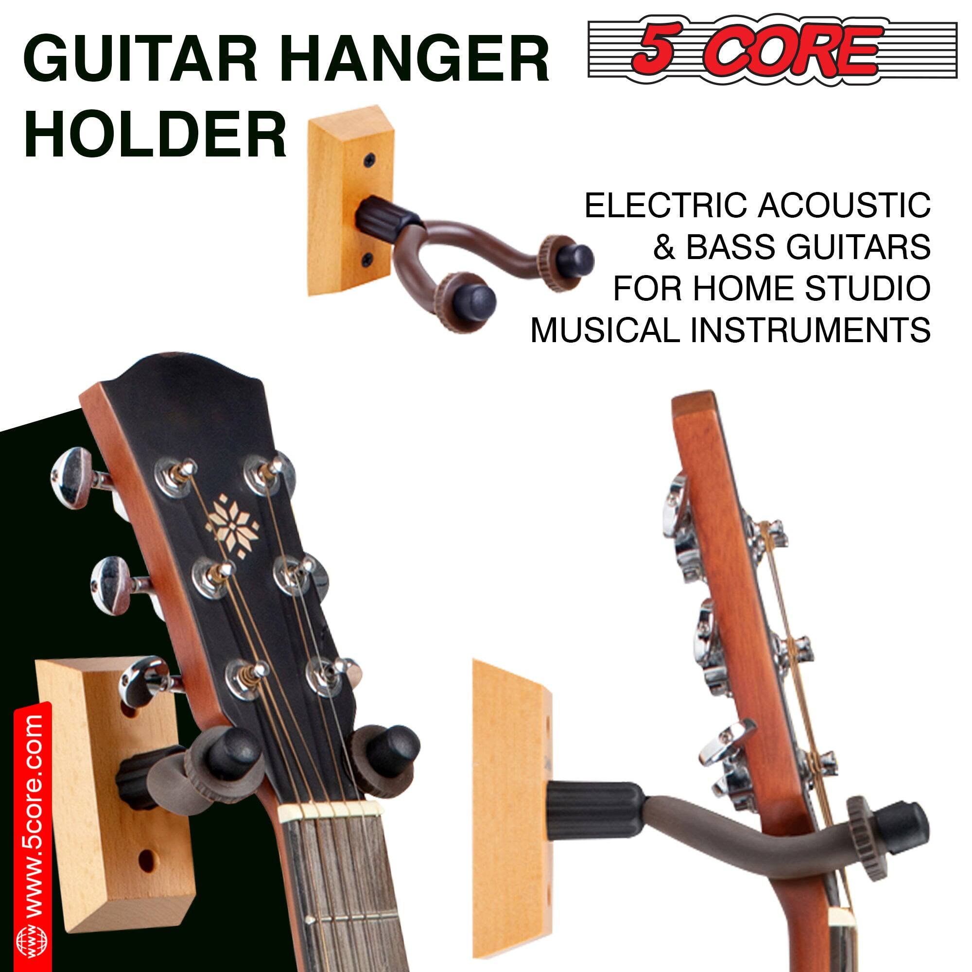 GUITAR HANGER HOLDER

5 CORE

ELECTRIC ACOUSTIC & BASS GUITARS FOR HOME STUDIO MUSICAL INSTRUMENTS

www.5core.com