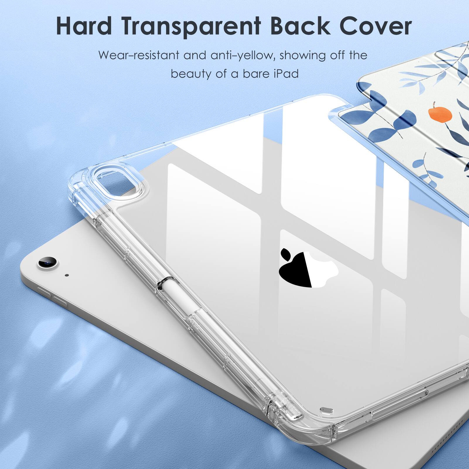 Hard Transparent Back Cover

Wear-resistant and anti-yellow, showing off the beauty of a bare iPad