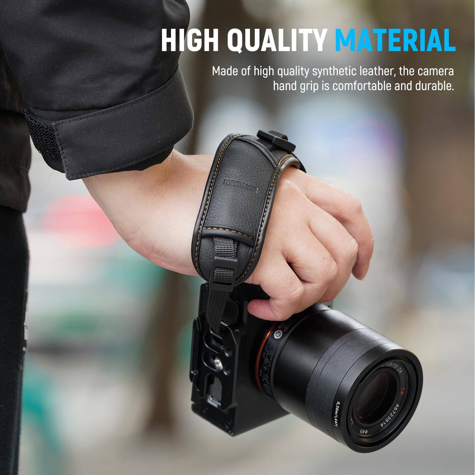 HIGH QUALITY MATERIAL  
Made of high quality synthetic leather, the camera hand grip is comfortable and durable.