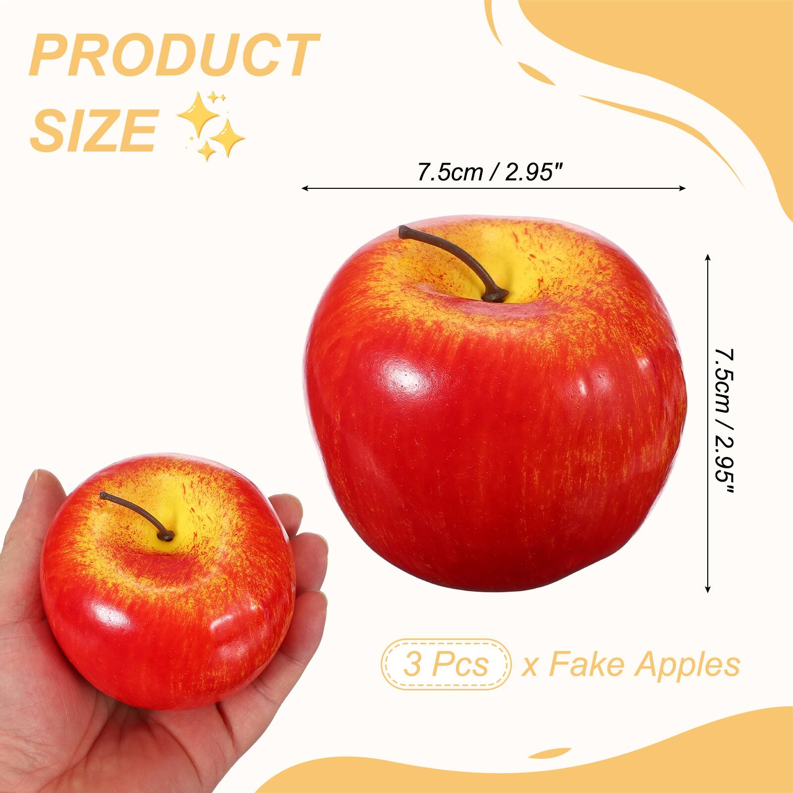 PRODUCT SIZE  
7.5cm / 2.95"  
7.5cm / 2.95"  
3 Pcs x Fake Apples
