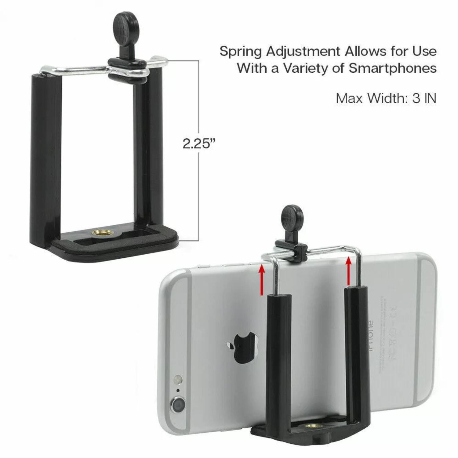 Spring Adjustment Allows for Use With a Variety of Smartphones  
Max Width: 3 IN  
2.25"