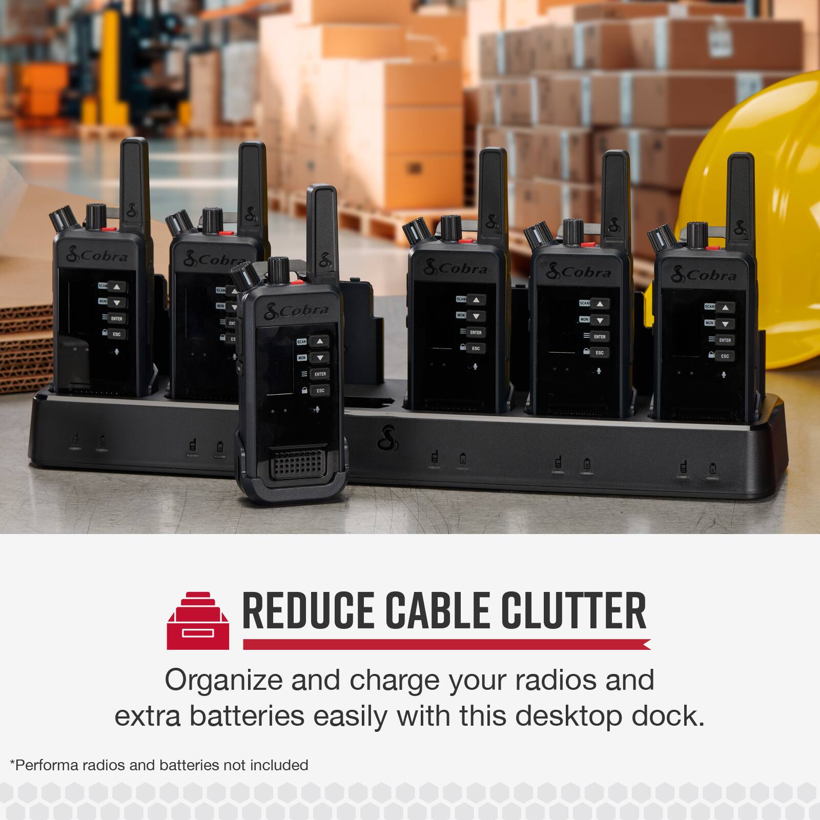 Reduce Cable Clutter - Organize and charge your radios and extra batteries easily with this desktop dock. *Performance radios and batteries not included.
