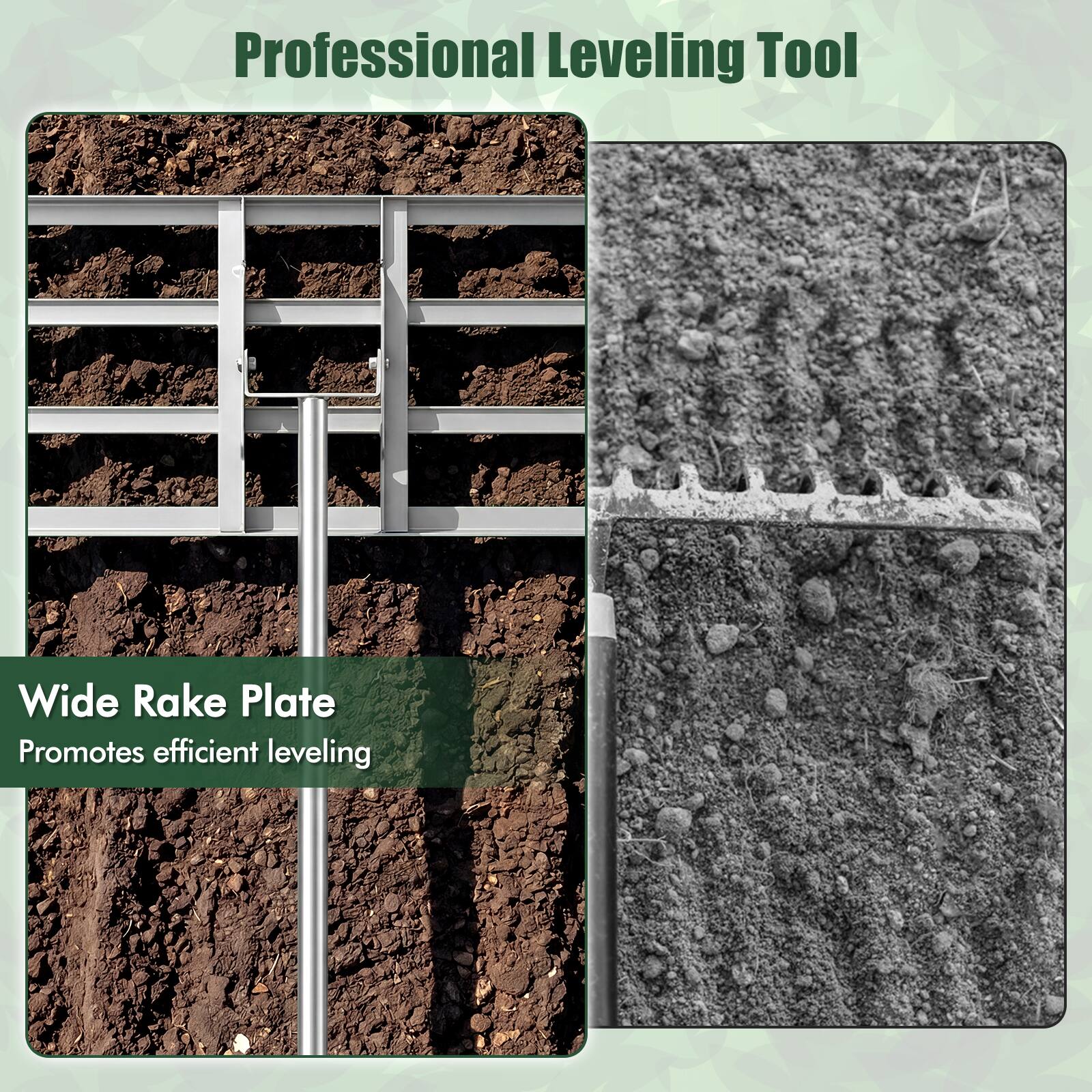 Professional Leveling Tool  
Wide Rake Plate  
Promotes efficient leveling