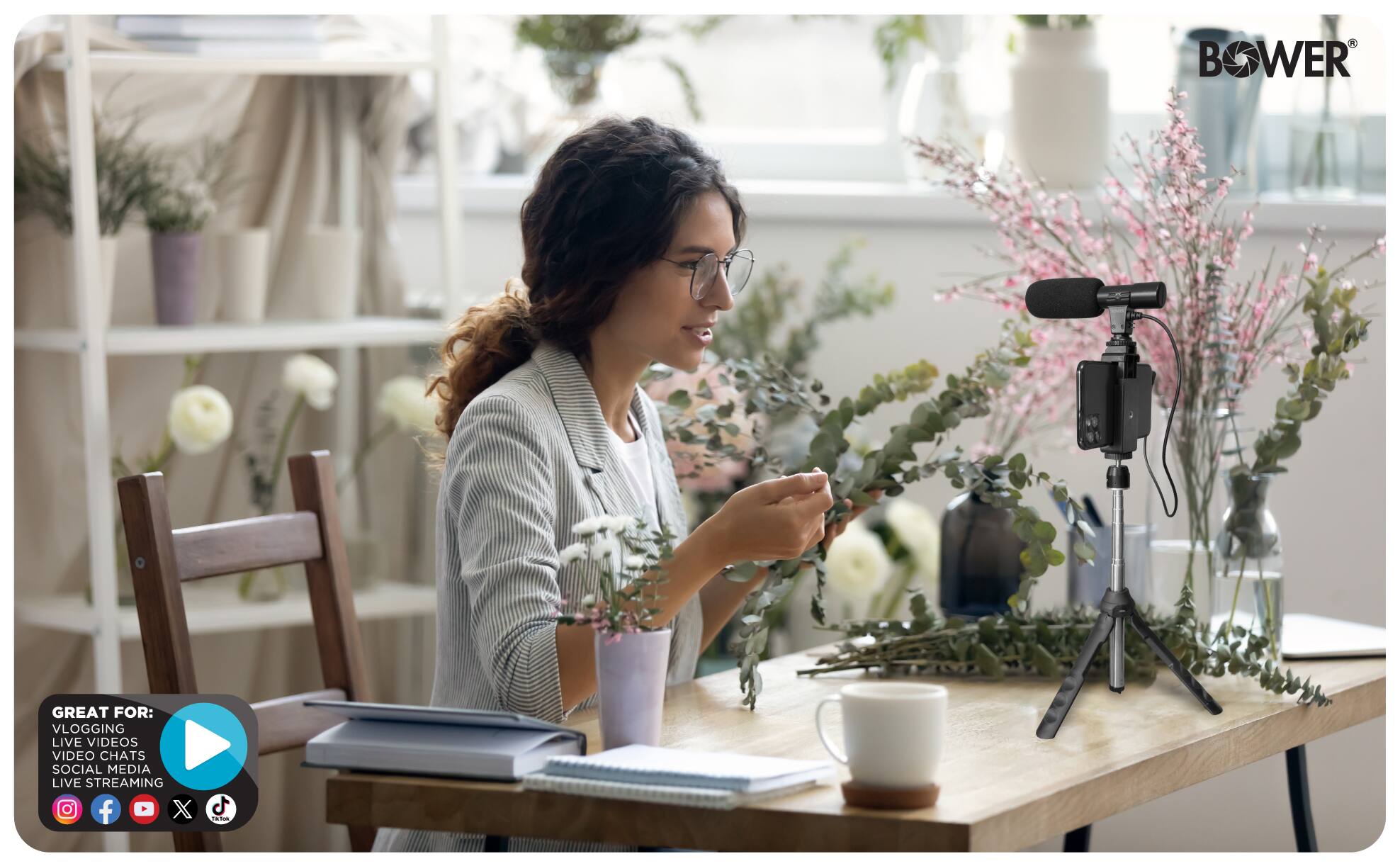 BOWER

GREAT FOR: VLOGGING, LIVE VIDEOS, VIDEO CHATS, SOCIAL MEDIA, LIVE STREAMING

C ON THORK