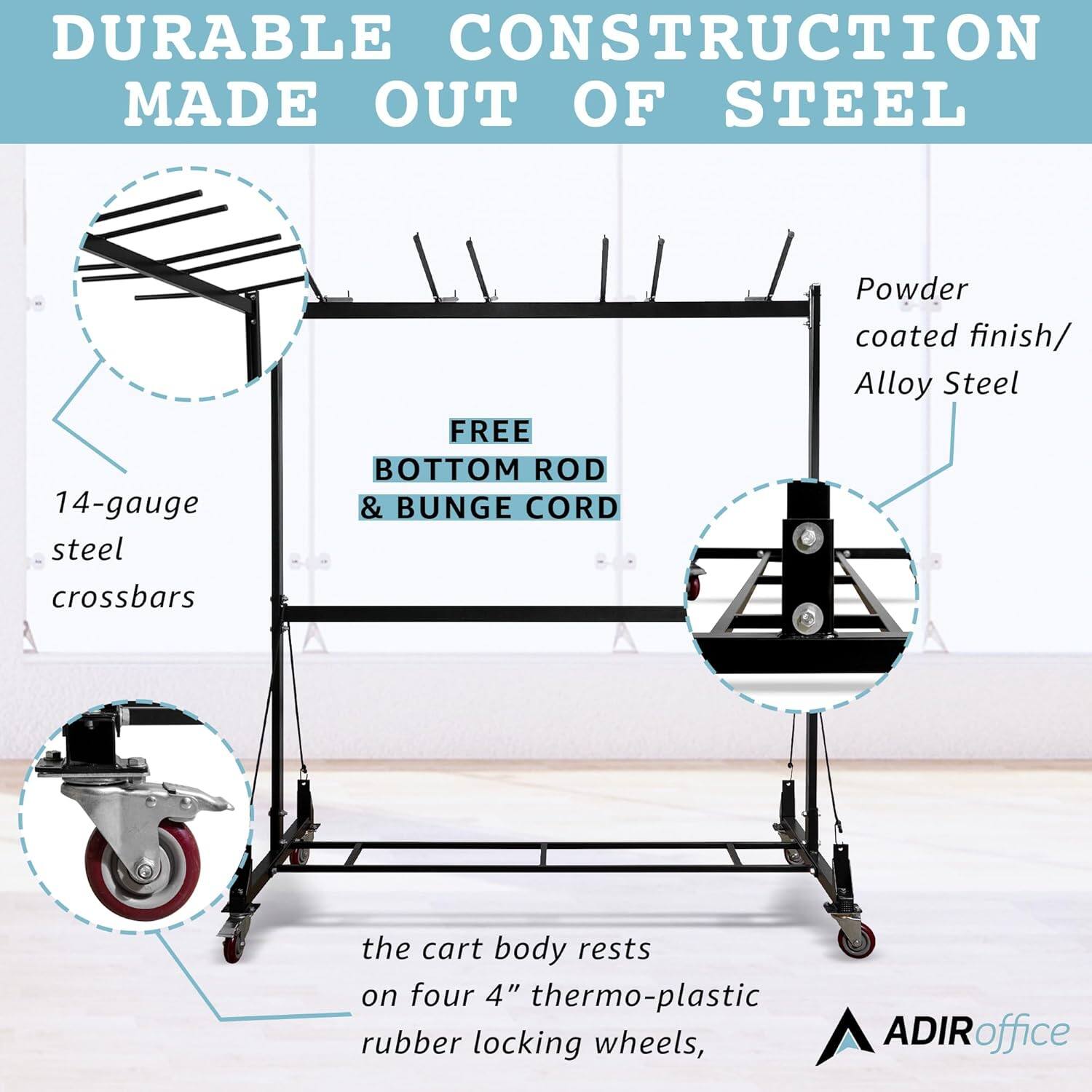 DURABLE CONSTRUCTION MADE OUT OF STEEL
14-gauge steel crossbars
FREE BOTTOM ROD & BUNGE CORD
Powder coated finish/ Alloy Steel
the cart body rests on four 4" thermo-plastic rubber locking wheels,
ADIRoffice
