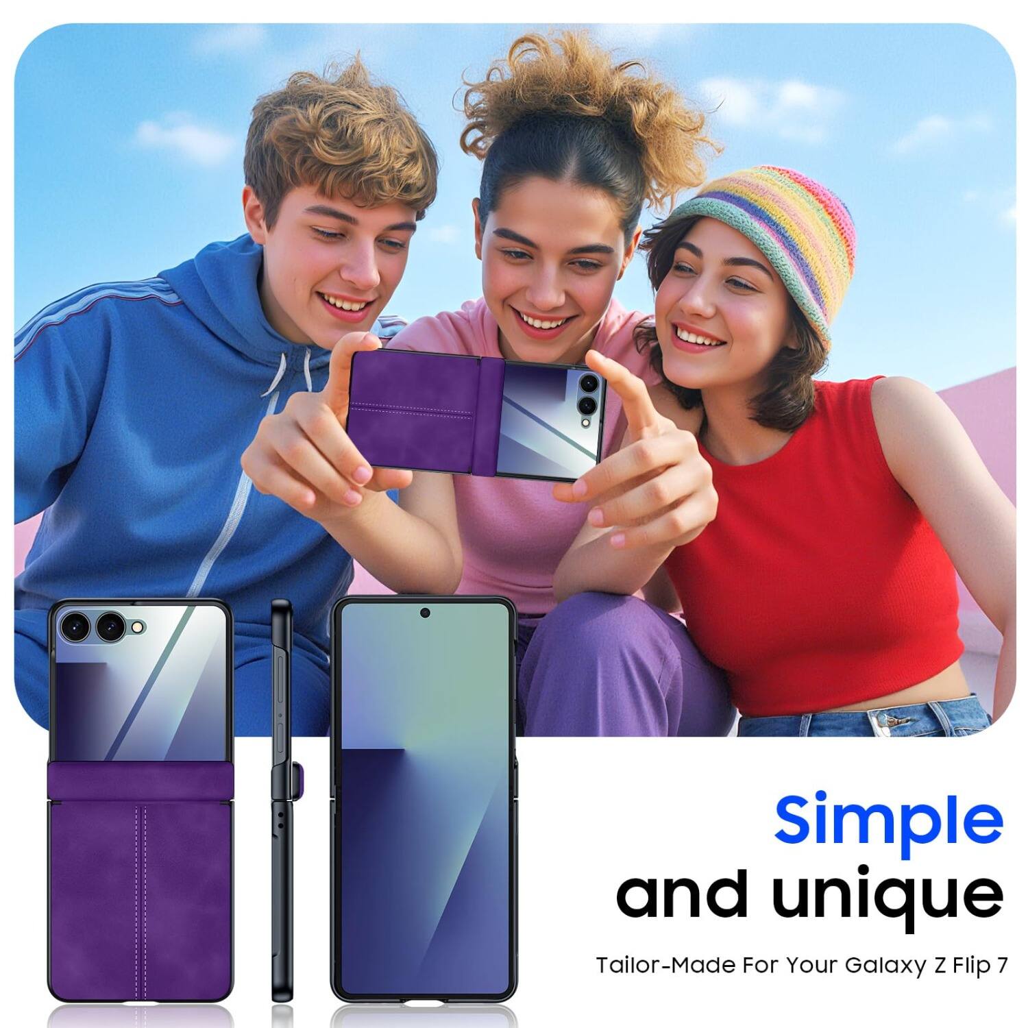 Simple and unique  
Tailor-Made For Your Galaxy Z Flip 7