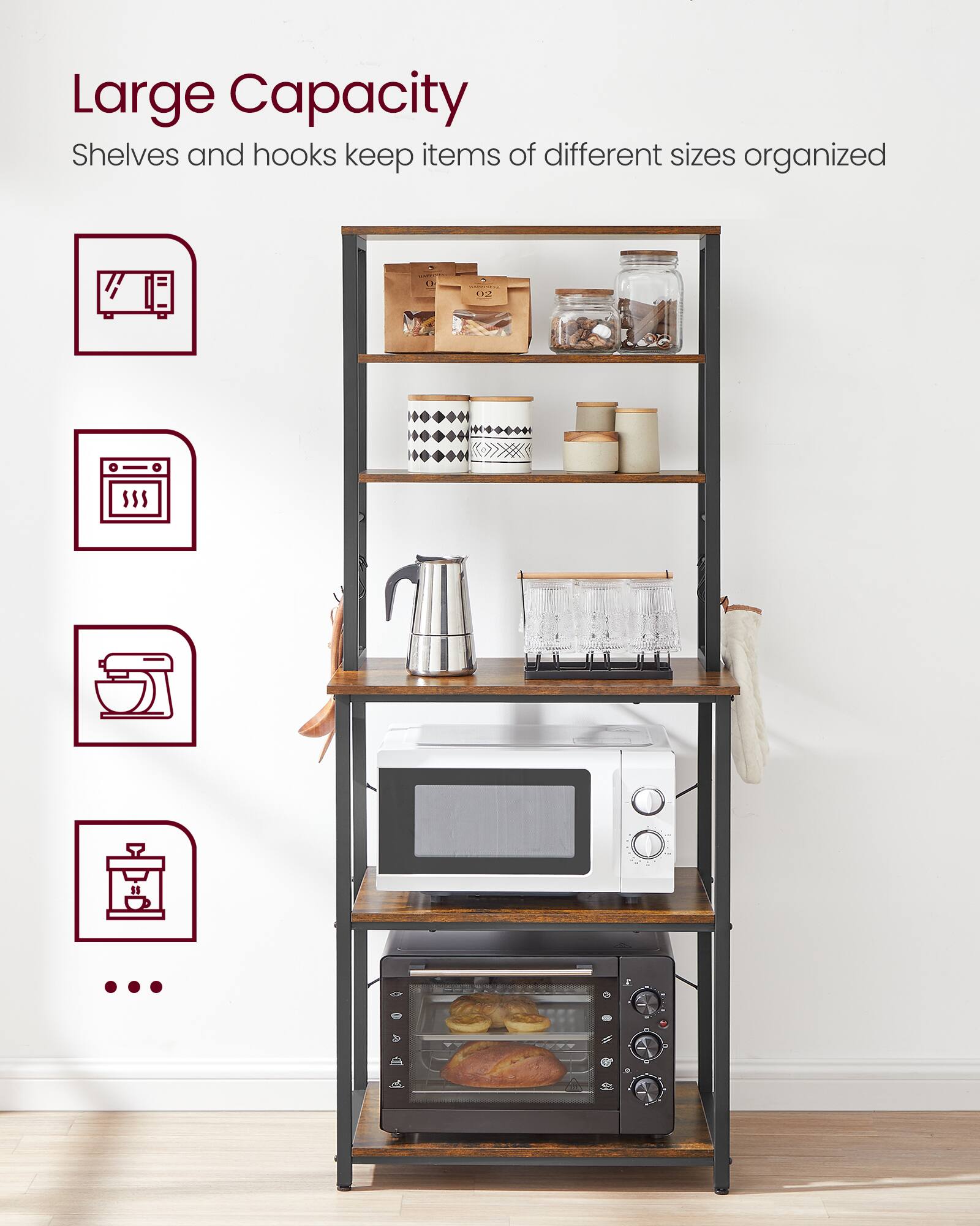 Large Capacity  
Shelves and hooks keep items of different sizes organized