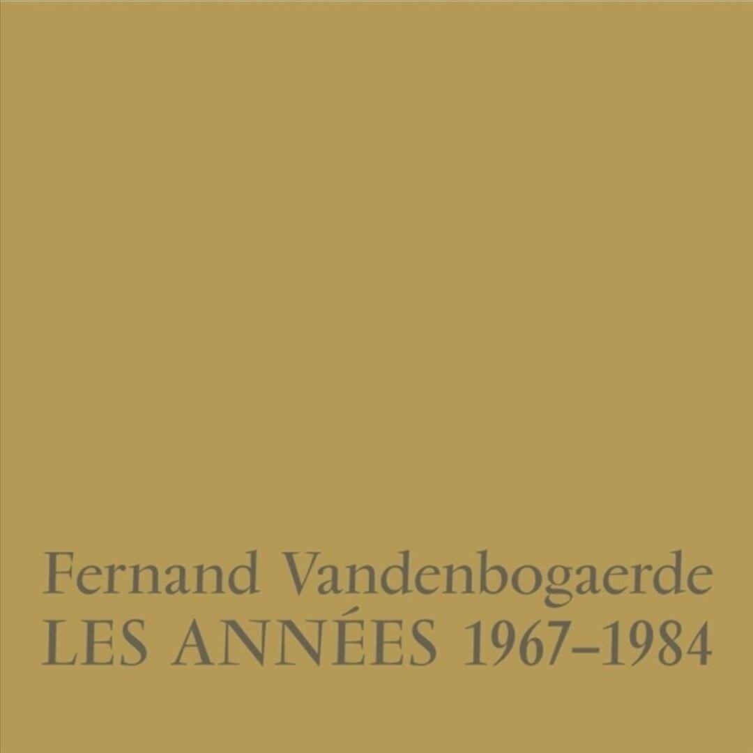 Front. Fernand Vandenbogaerde: Les Années 1967-1984 [LP].