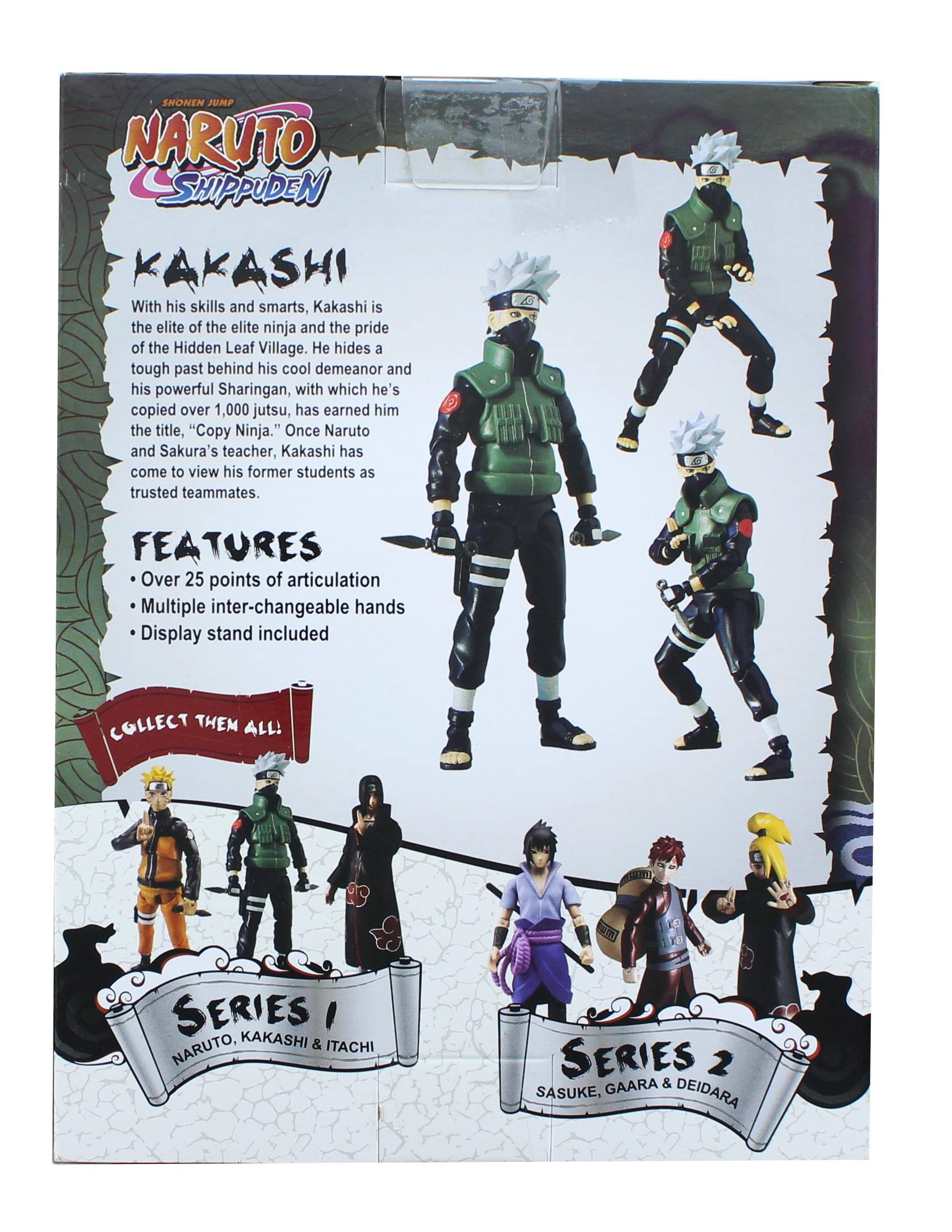 SHONEN JUMP NARUTO SHIPPUDEN KAKASHI

With his skills and smarts, Kakashi is the elite of the elite ninja and the pride of the Hidden Leaf Village. He hides a tough past behind his cool demeanor and his powerful Sharingan, with which he's copied over 1,000 jutsu, has earned him the title, "Copy Ninja." Once Naruto and Sakura's teacher, Kakashi has come to view his former students as trusted teammates.

FEATURES
- Over 25 points of articulation
- Multiple interchangeable hands
- Display stand included

COLLECT THEM ALL:
SERIES 1: NARUTO, KAKASHI & ITACHI
SERIES 2: SASUKE, GAARA & DEIDARA