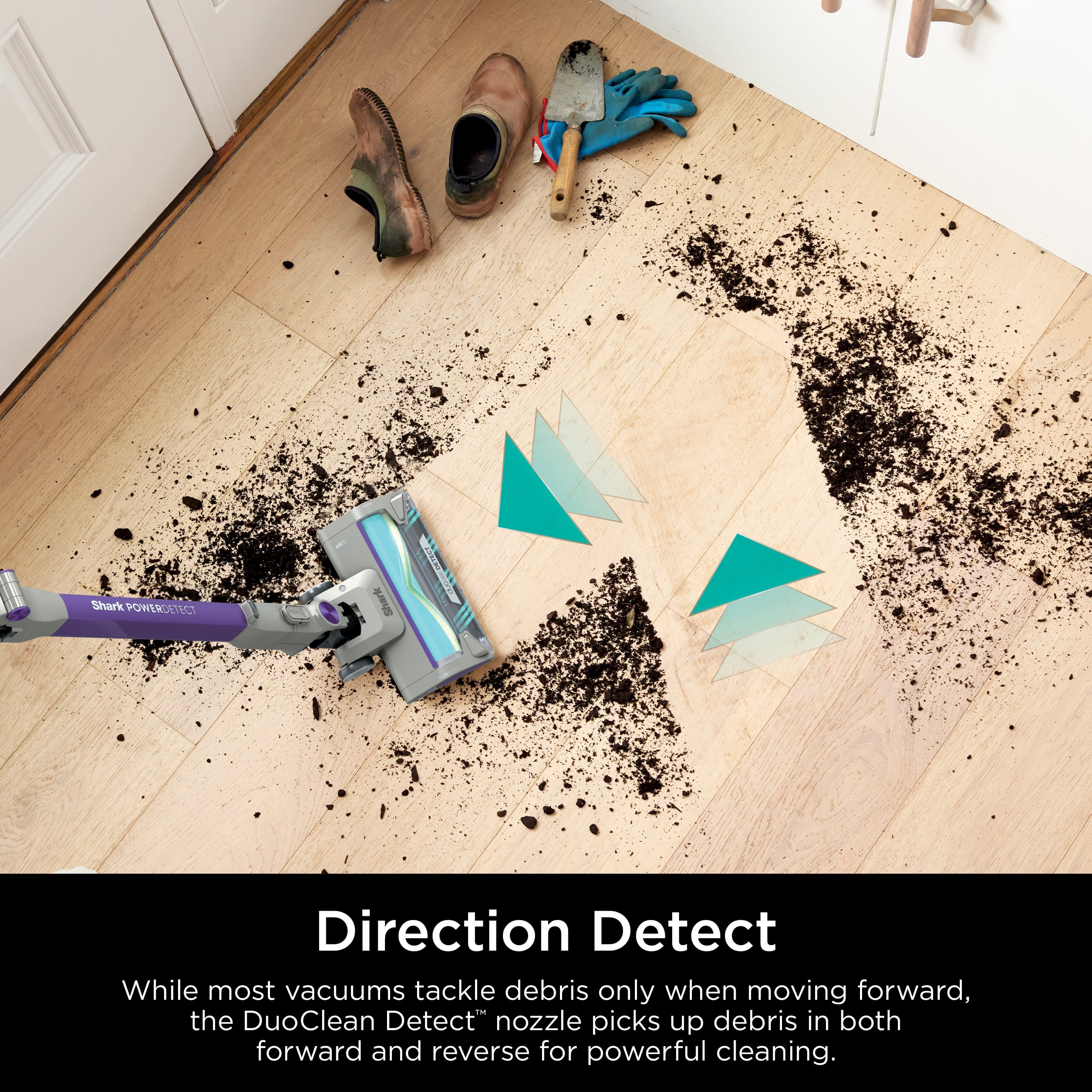 Shark POWERDETECT Shark 1 Direction Detect: While most vacuums tackle debris only when moving forward, the DuoClean Detect nozzle picks up debris in both forward and reverse for powerful cleaning.