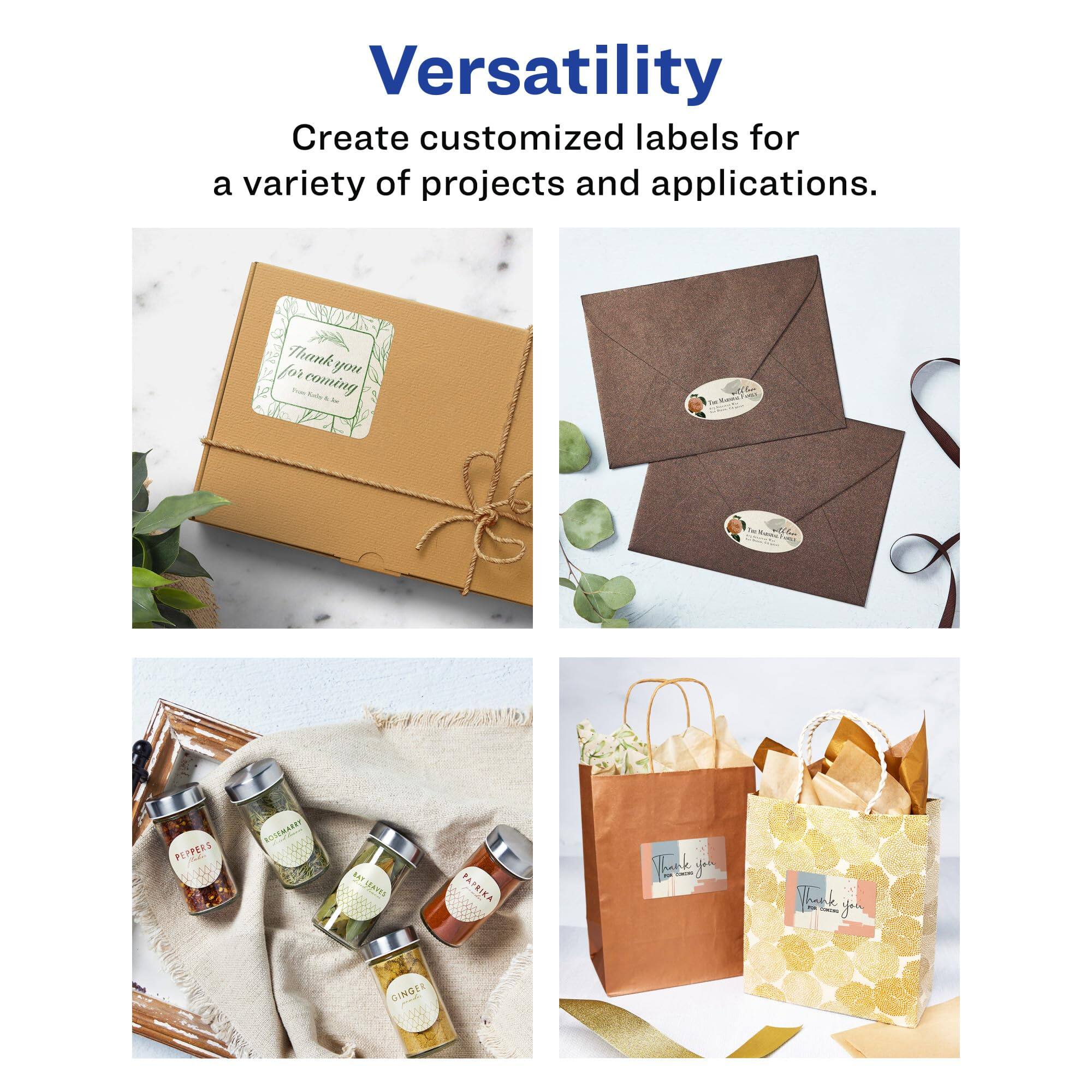 Versatility

Create customized labels for a variety of projects and applications.

Thank you for coming

PEPPERS  
ROSEMARY  
PAPRIKA  
GINGER
