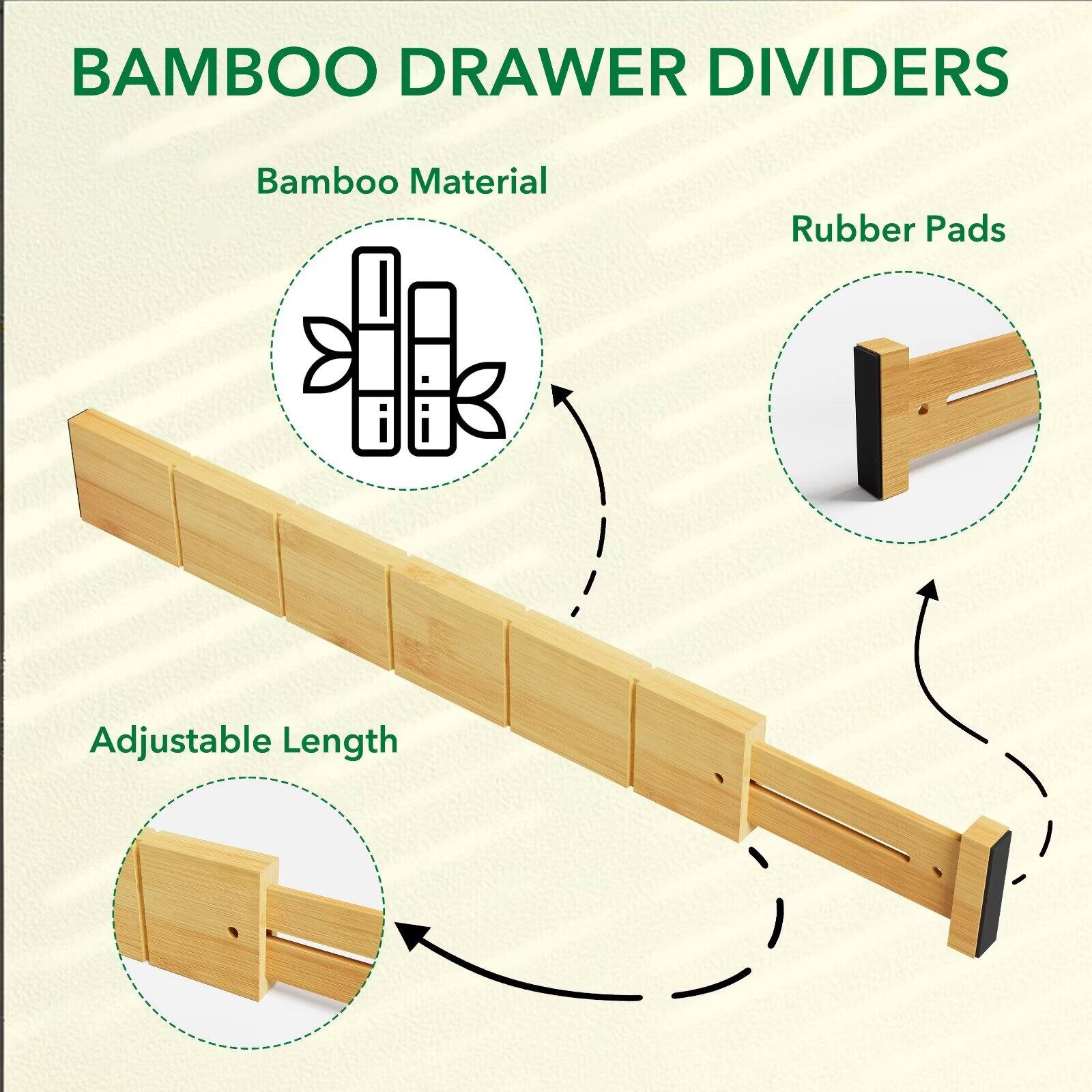 BAMBOO DRAWER DIVIDERS

- Bamboo Material
- Rubber Pads
- Adjustable Length