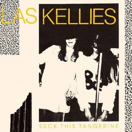 Las Kellies - Suck This Tangerine - VINYL LP