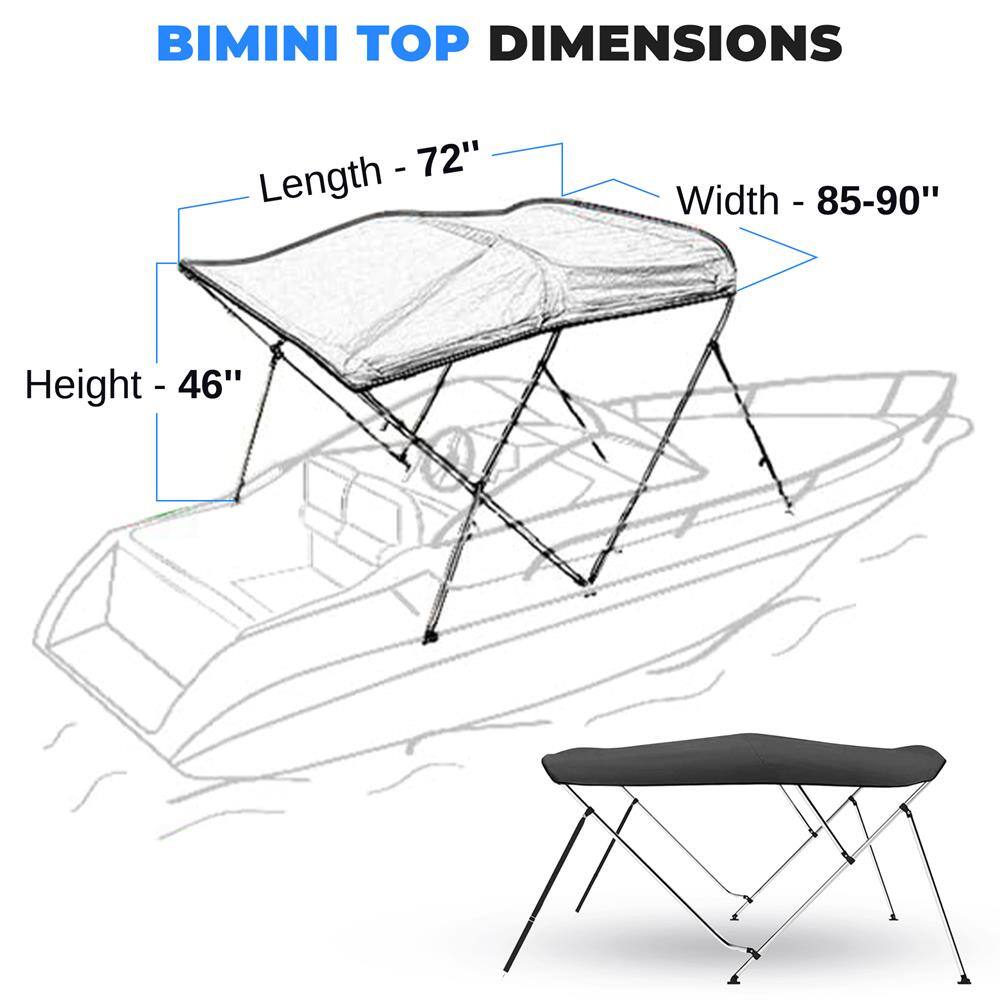 BIMINI TOP DIMENSIONS  
- Length - 72"  
- Width - 85-90"  
- Height - 46"