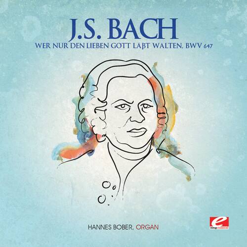 J.S. BACH  
WER NUR DEN LIEBEN GOTT LÄBET WALTEN, BWV 647  

HANNES BOBER, ORGAN  

e