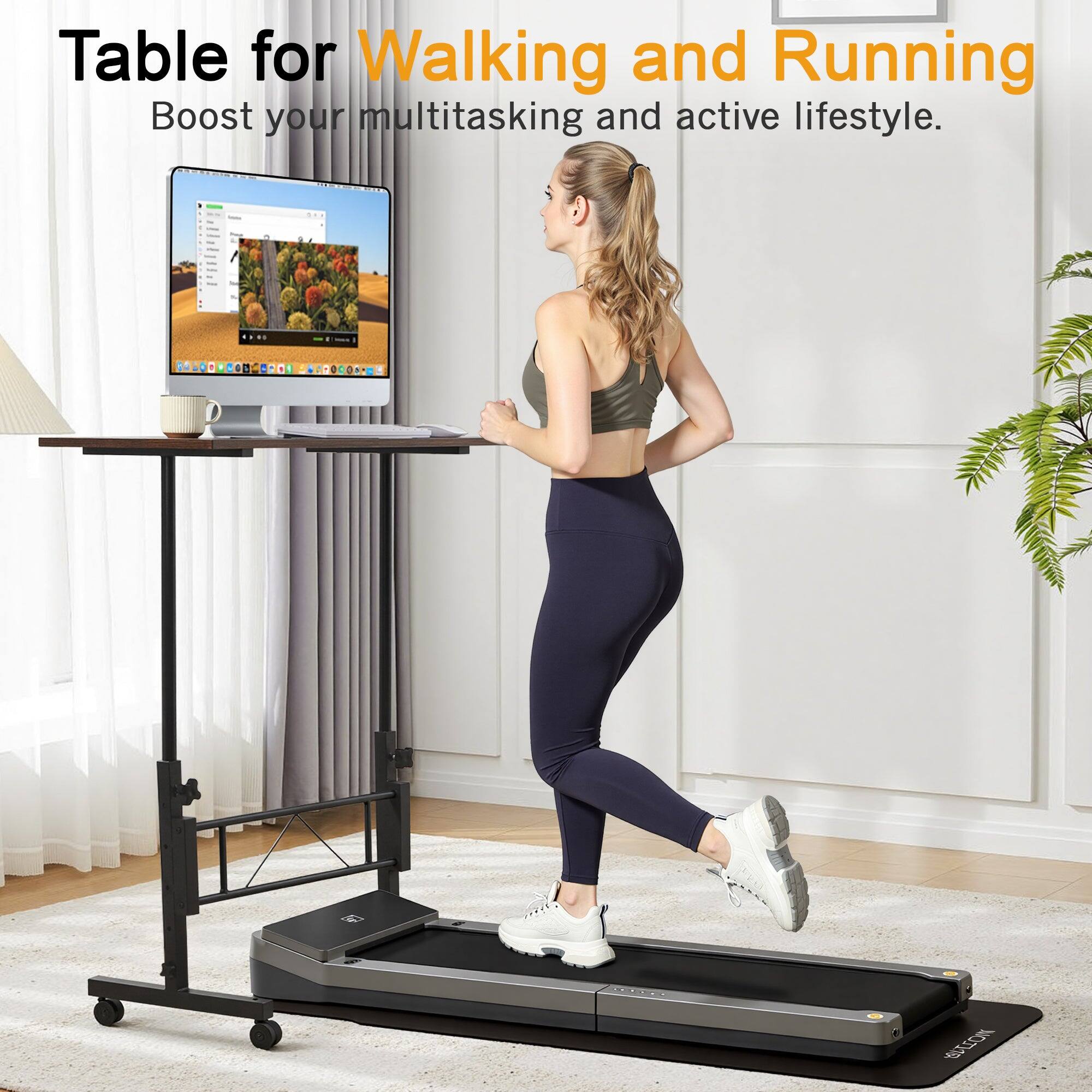 Table for Walking and Running  
Boost your multitasking and active lifestyle.
