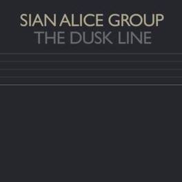 Sian Alice Group - The Dusk Line - VINYL LP