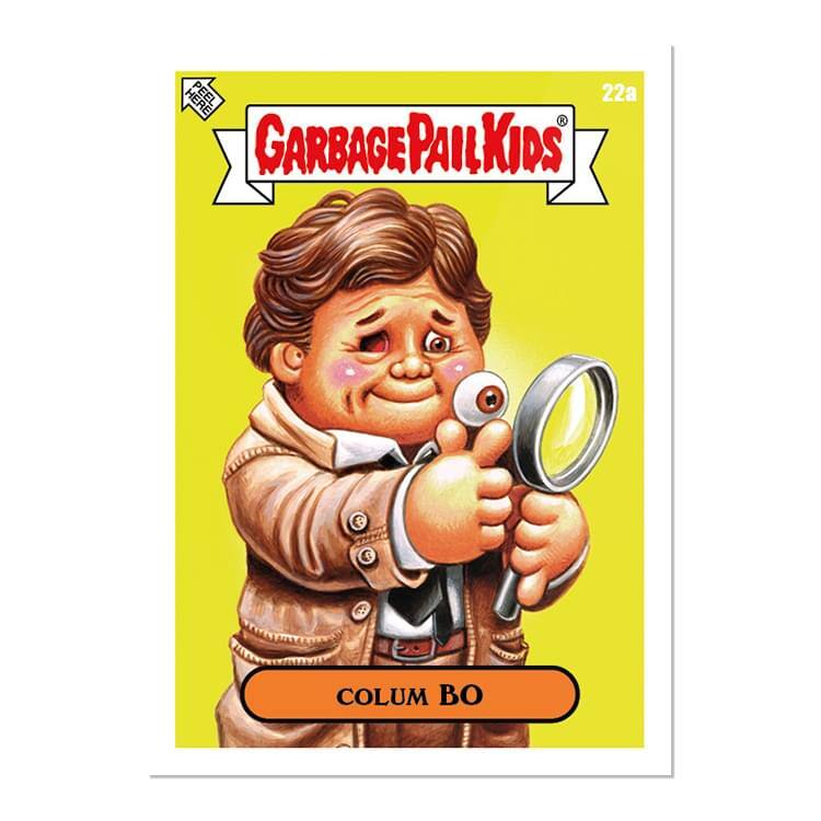 PEEL 22a R  
GARBAGE PAIL KIDS  
COLUM BO