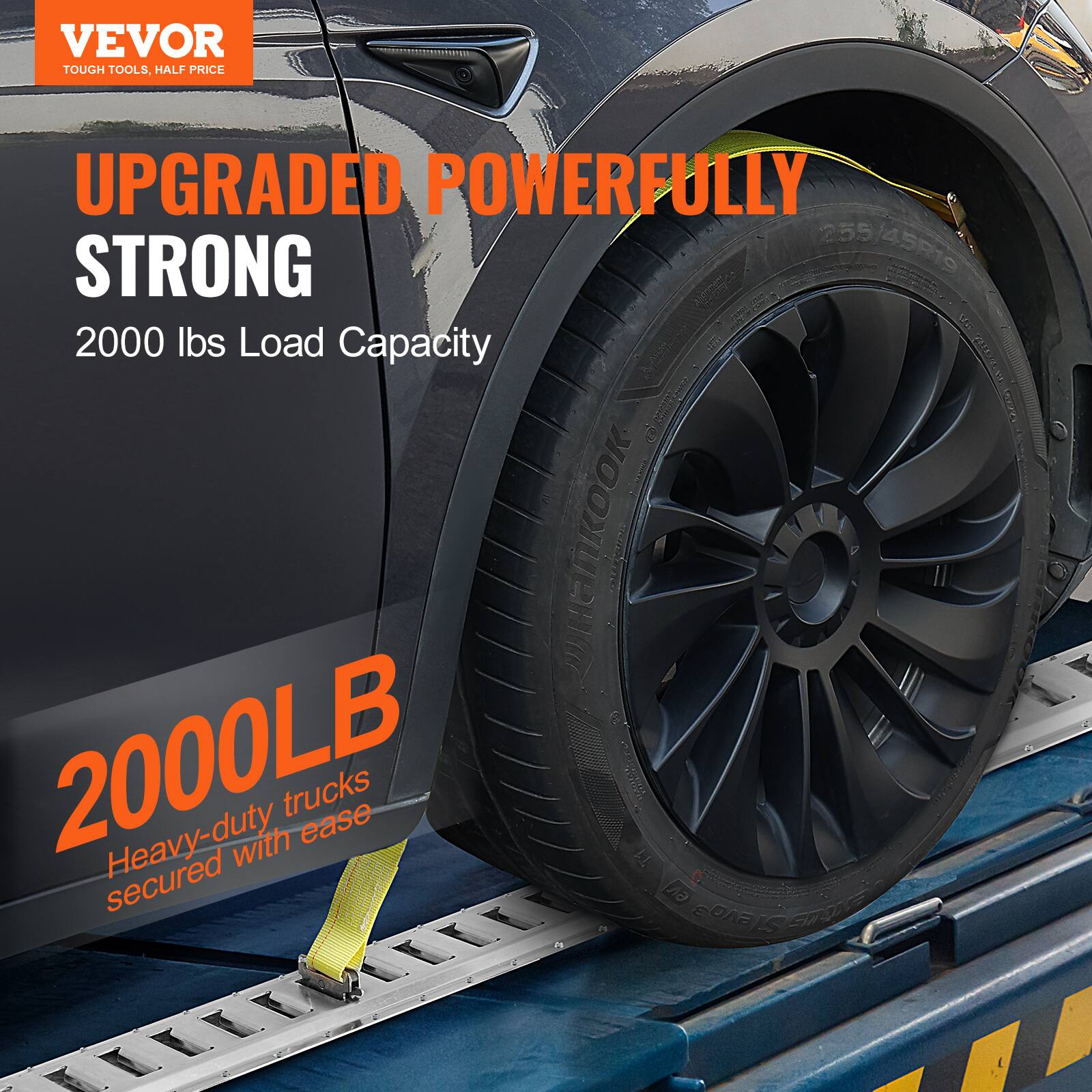 VEVOR TOUGH TOOLS, HALF PRICE  
UPGRADED POWERFULLY STRONG  
2000 lbs Load Capacity  
2000LB  
Heavy-duty trucks secured with ease