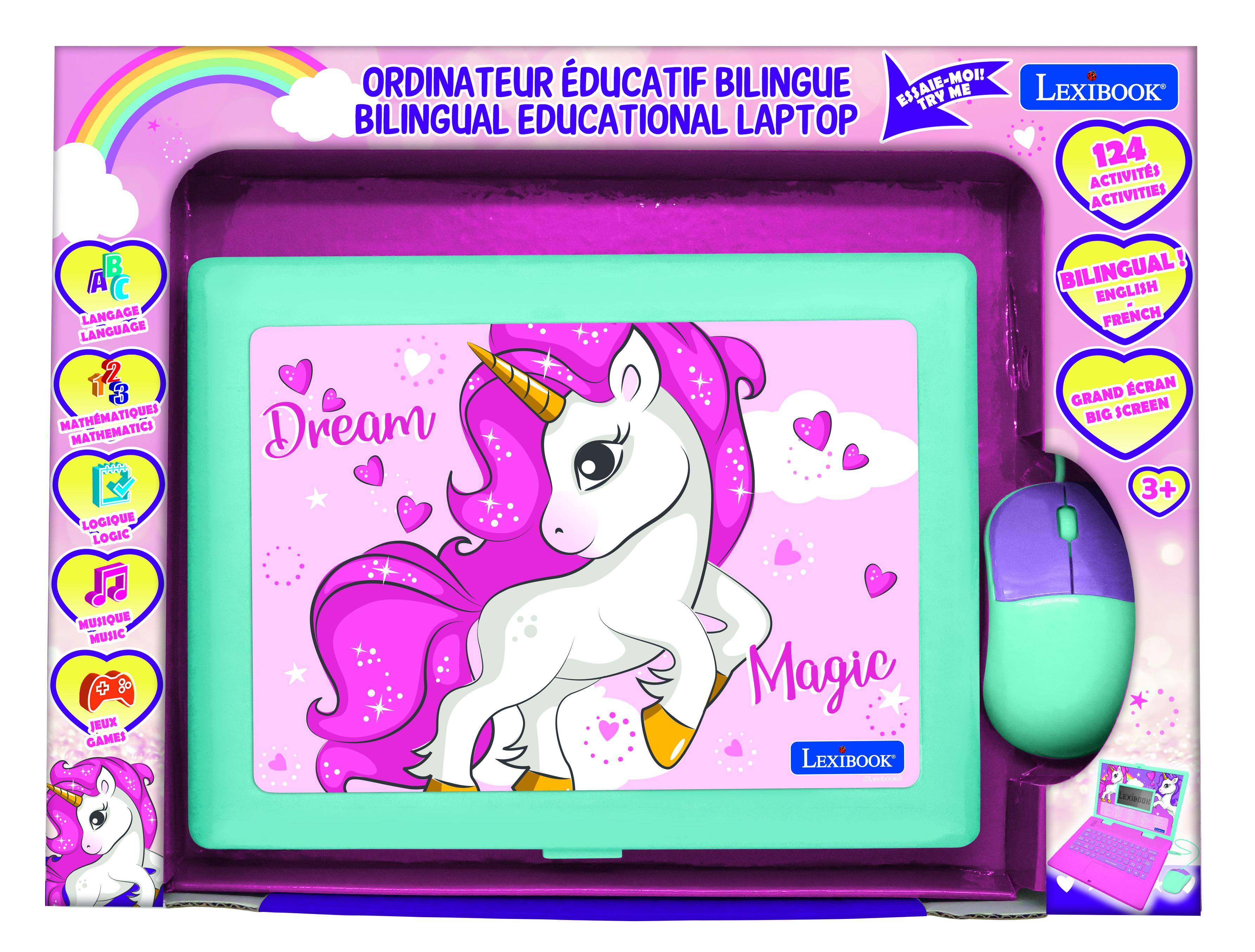 ORDINATEUR ÉDUCATIF BILINGUE  
BILINGUAL EDUCATIONAL LAPTOP  

ESSAIE-MOI!  
TRY ME  

124 ACTIVITES  
ACTIVITIES  

LANGAGE  
LANGUAGE  

MATHÉMATIQUES  
MATHEMATICS  

LOGIQUE  
LOGIC  

MUSIQUE  
MUSIC  

JEUX  
GAMES  

BILINGUAL!  
ENGLISH FRENCH  

GRAND ÉCRAN  
BIG SCREEN  

3+  

Dream Magic  
LexiBook