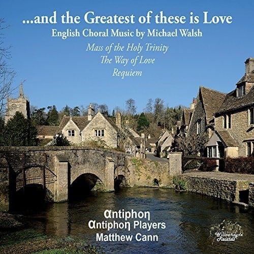 Walsh / Rippon - Greatest of These Is Love  - COMPACT DISCS